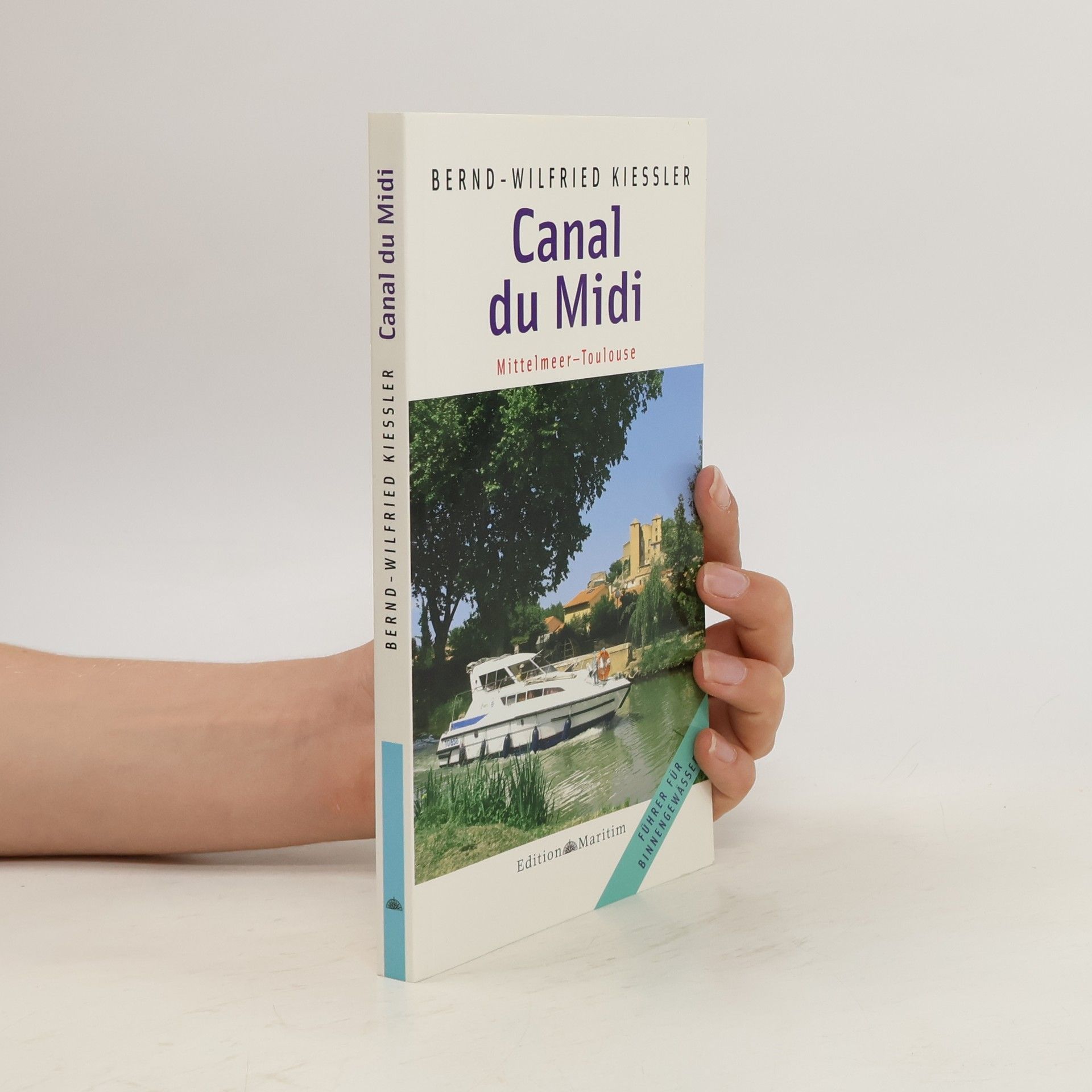 Bernd Wilfried Kießler Canal du Midi