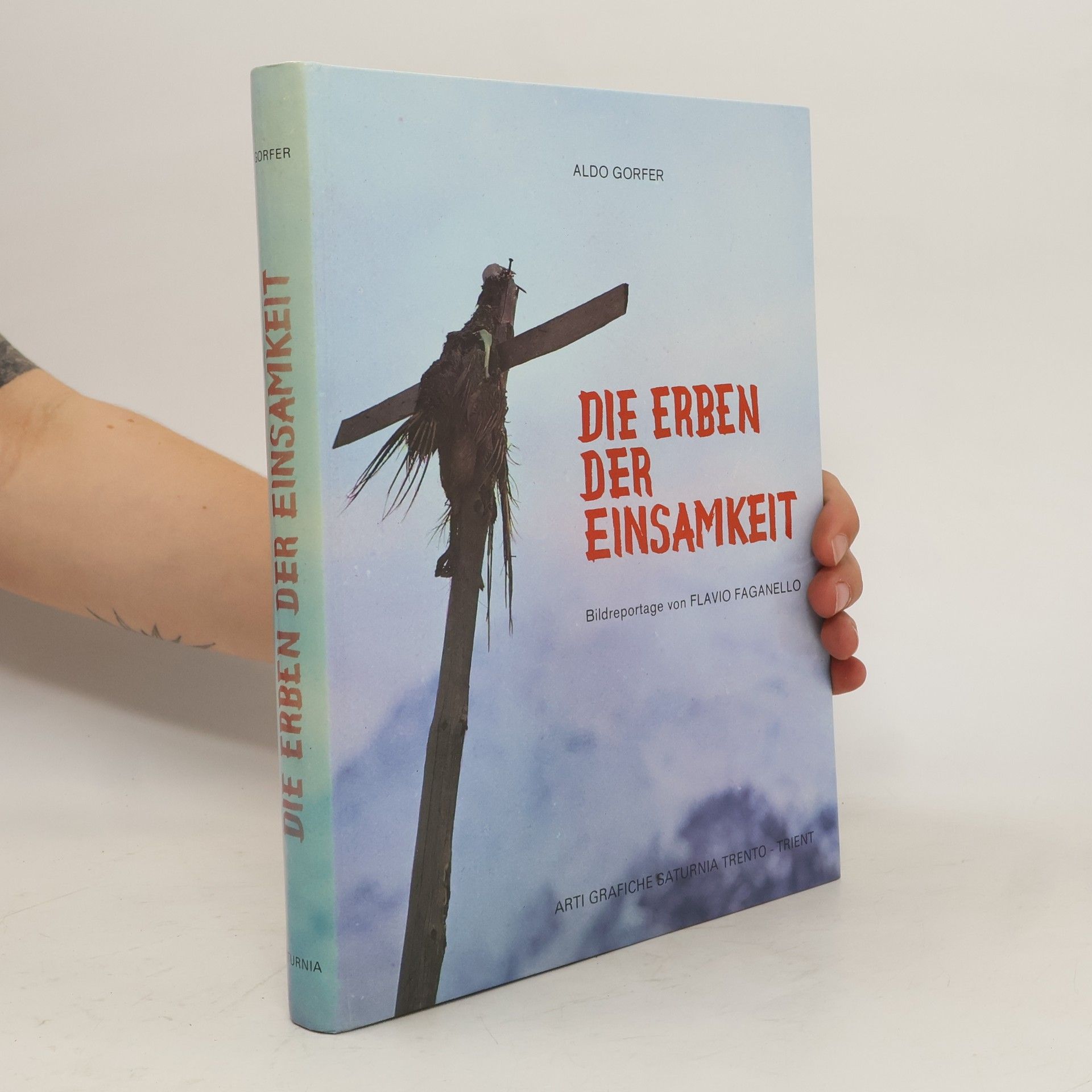 Aldo Gorfer Die Erben der Einsamkeit