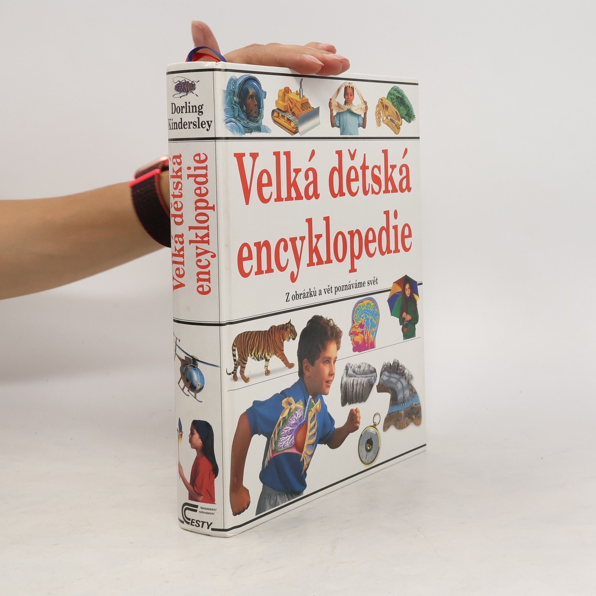 kolektiv Velká dětská encyklopedie : [z obrázků a vět poznáváme svět]