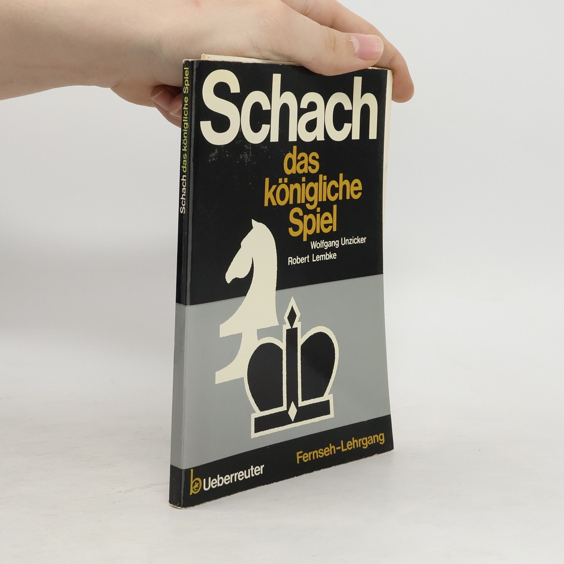 Wolfgang Unzicker Schach. Das königliche Spiel