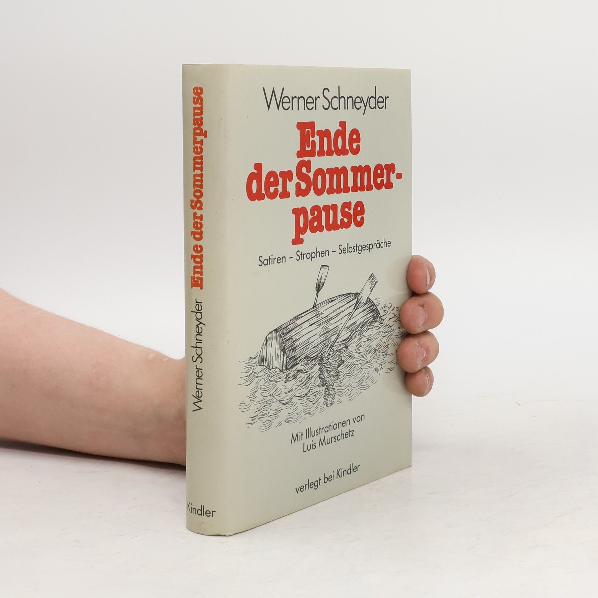 Werner Schneyder Ende der Sommerpause. Satiren, Strophen, Selbstgespräche
