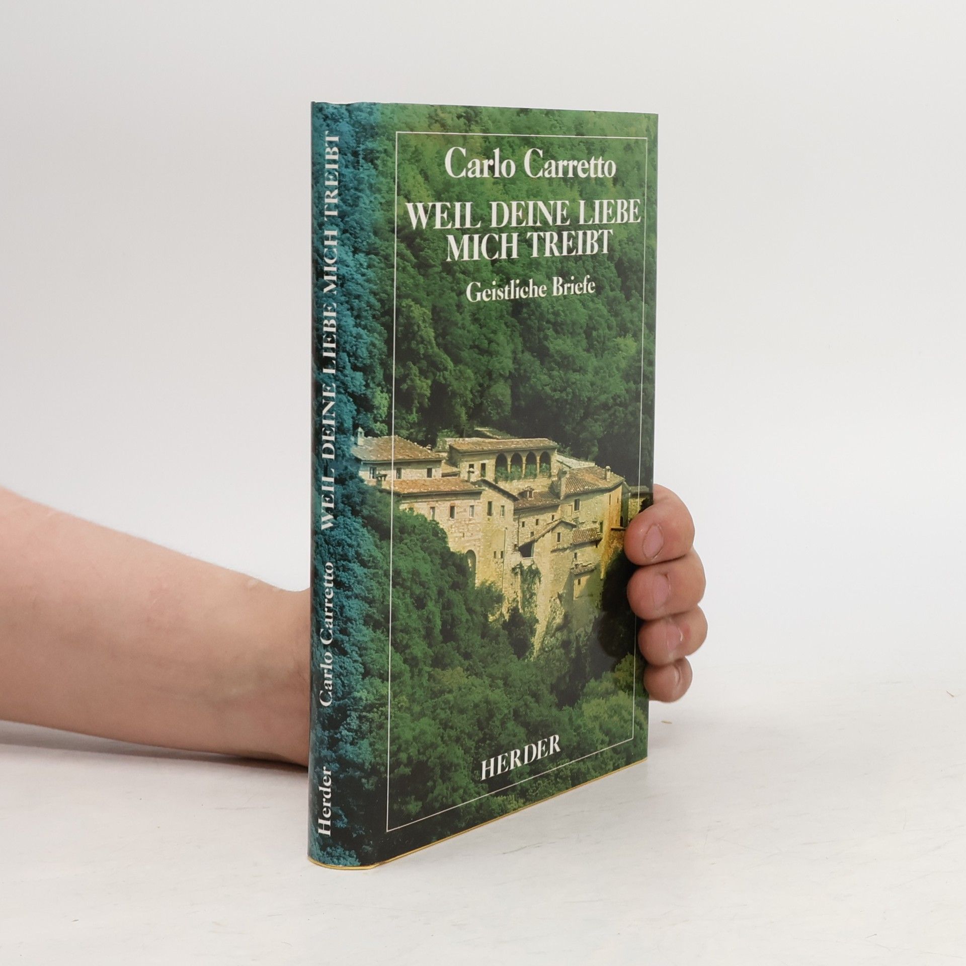 Carlo Carretto Weil deine Liebe mich treibt