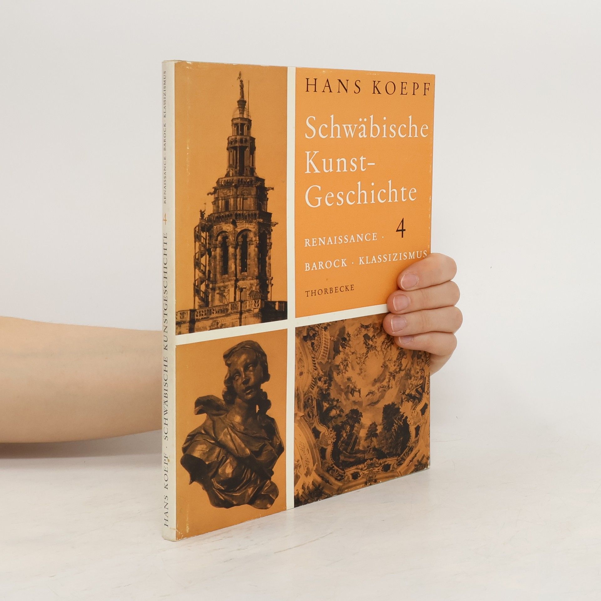 Hans Koepf Schwäbische Kunstgeschichte 4. Renaissance, Barock und Klassizismus