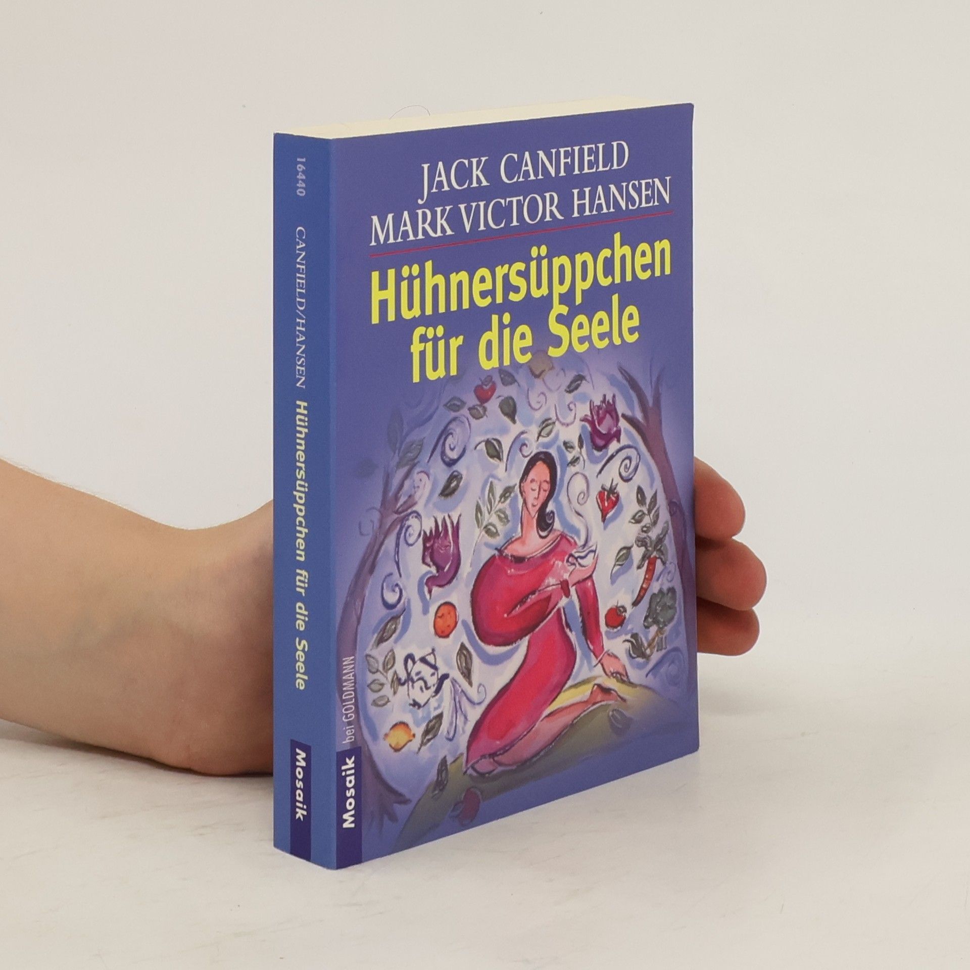 Jack Canfield Hühnersüppchen für die Seele