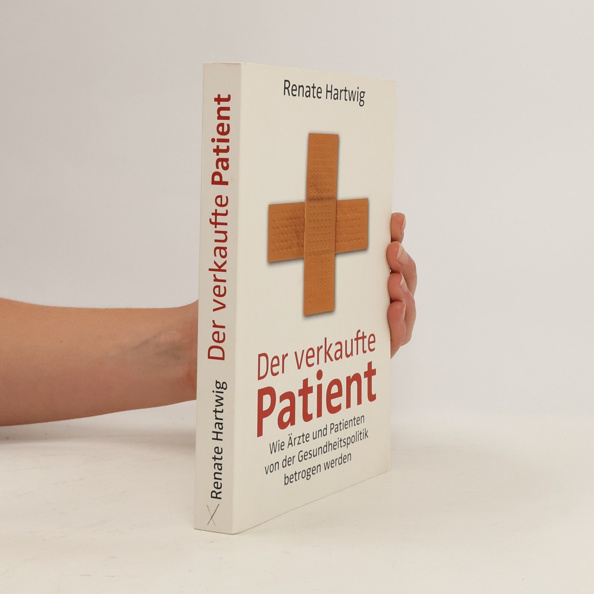 Renate Hartwig Der verkaufte Patient