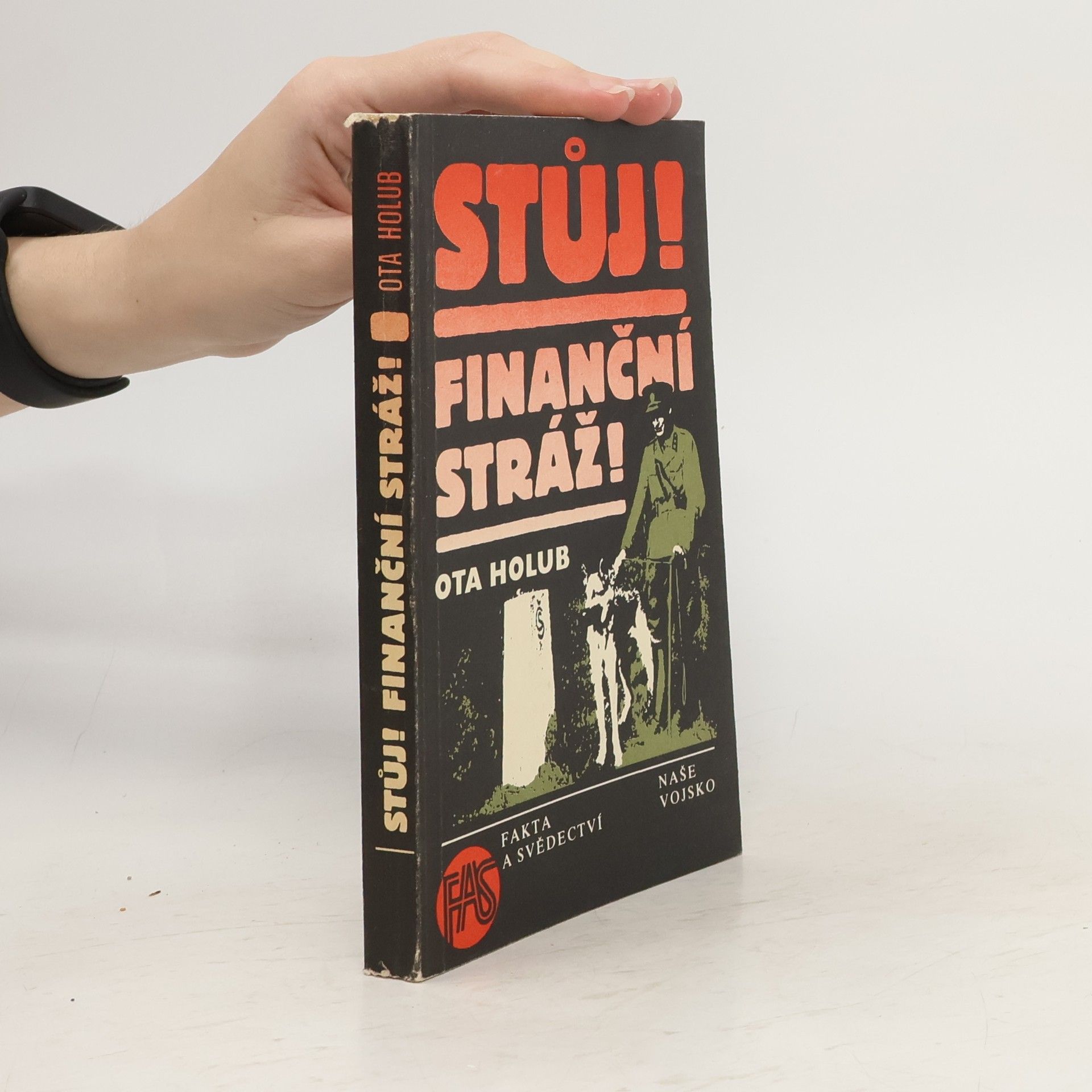 Ota Holub Stůj! Finanční stráž!