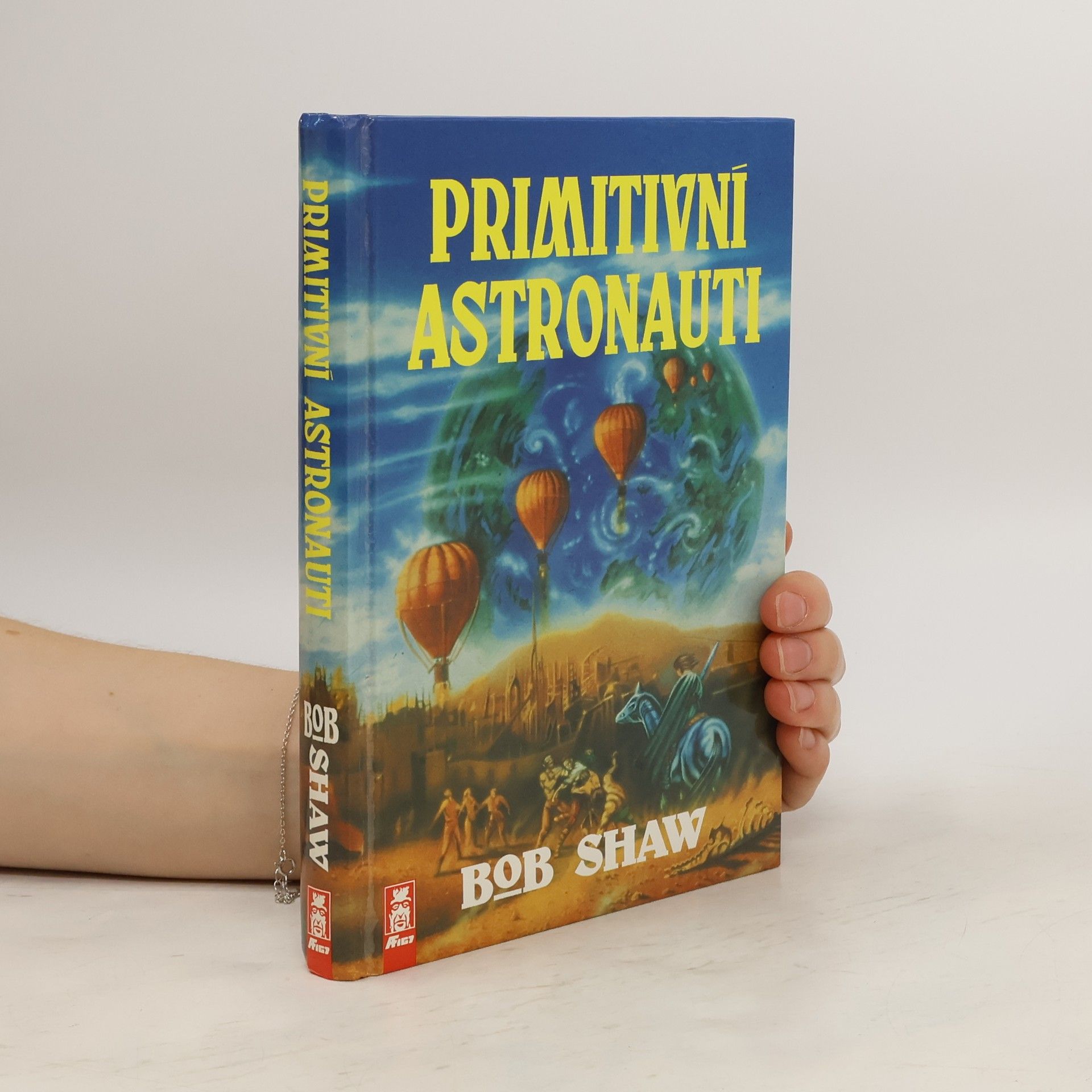 Bob Shaw Primitivní astronauti