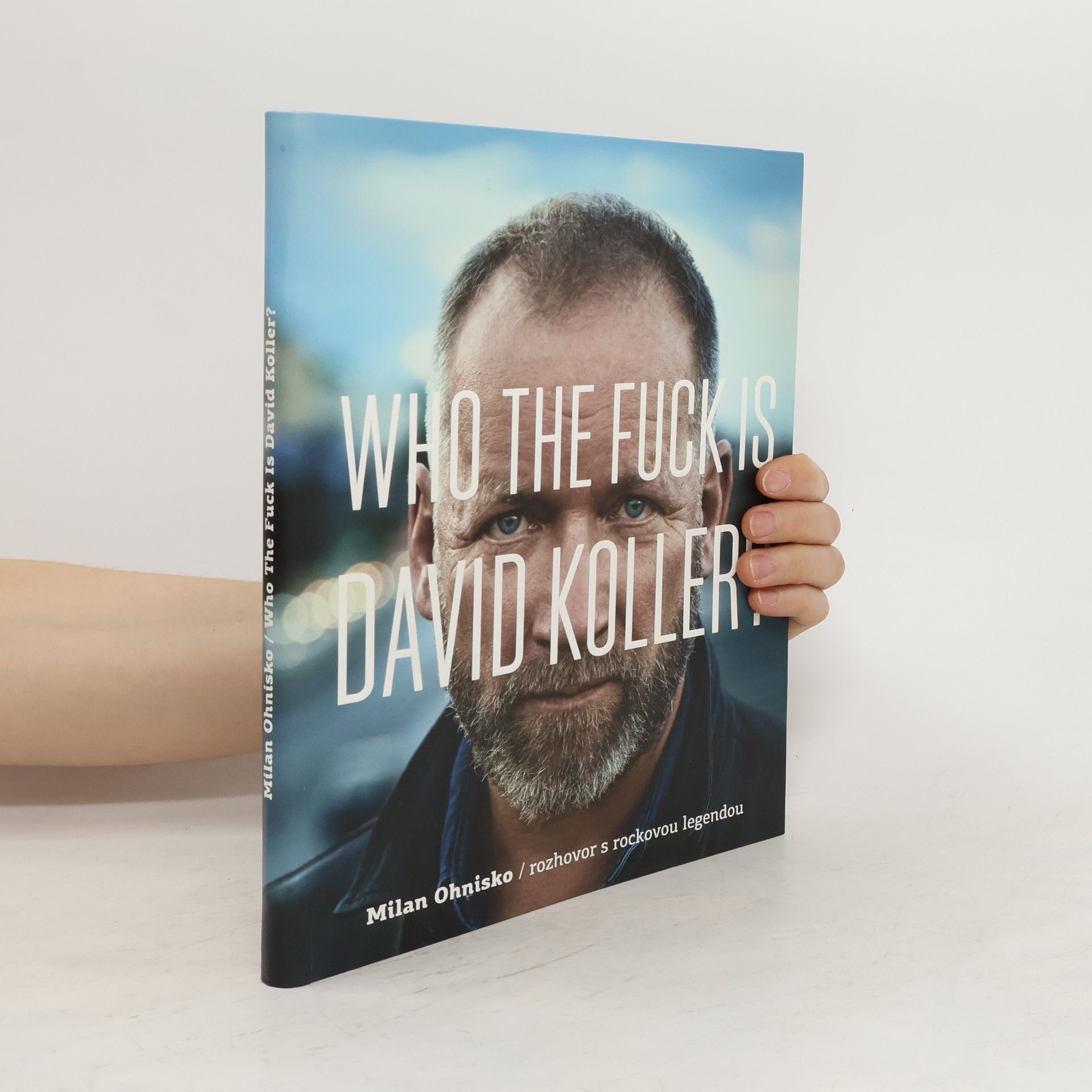David Koller Who the fuck is David Koller?