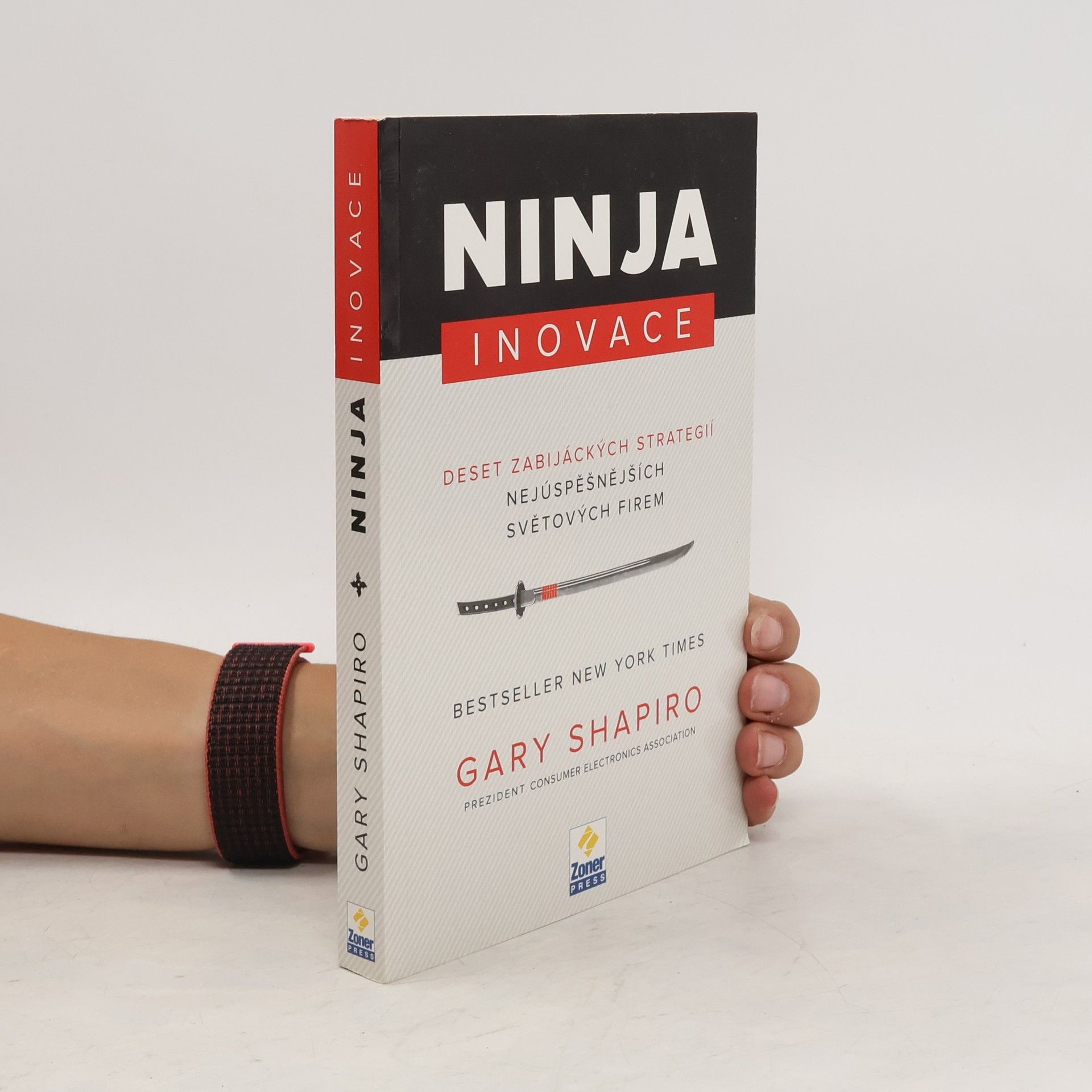 Gary Shapiro Ninja inovace : deset zabijáckých strategií