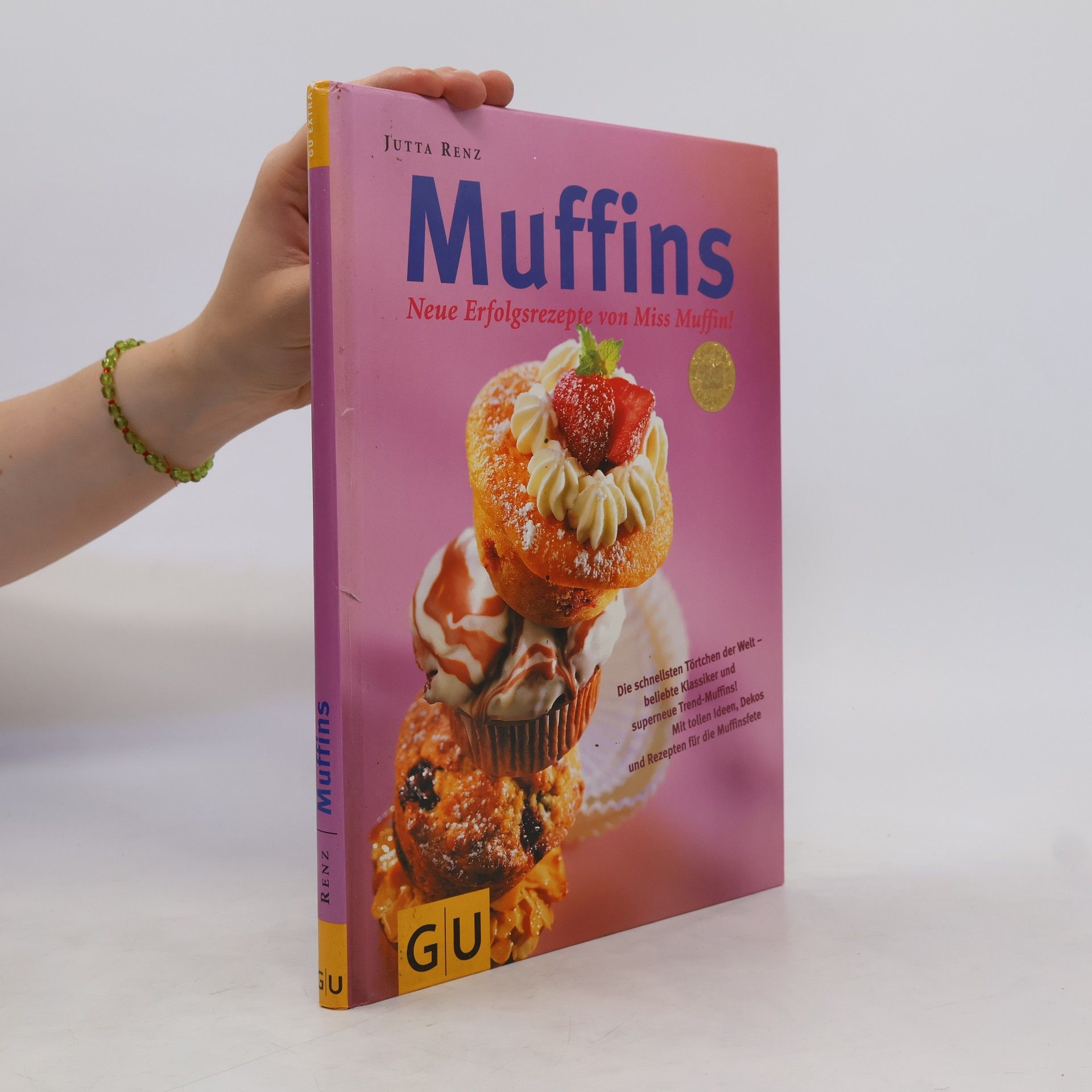 Jutta Renz Muffins. Neue Erfolgsrezepte von Miss Muffin