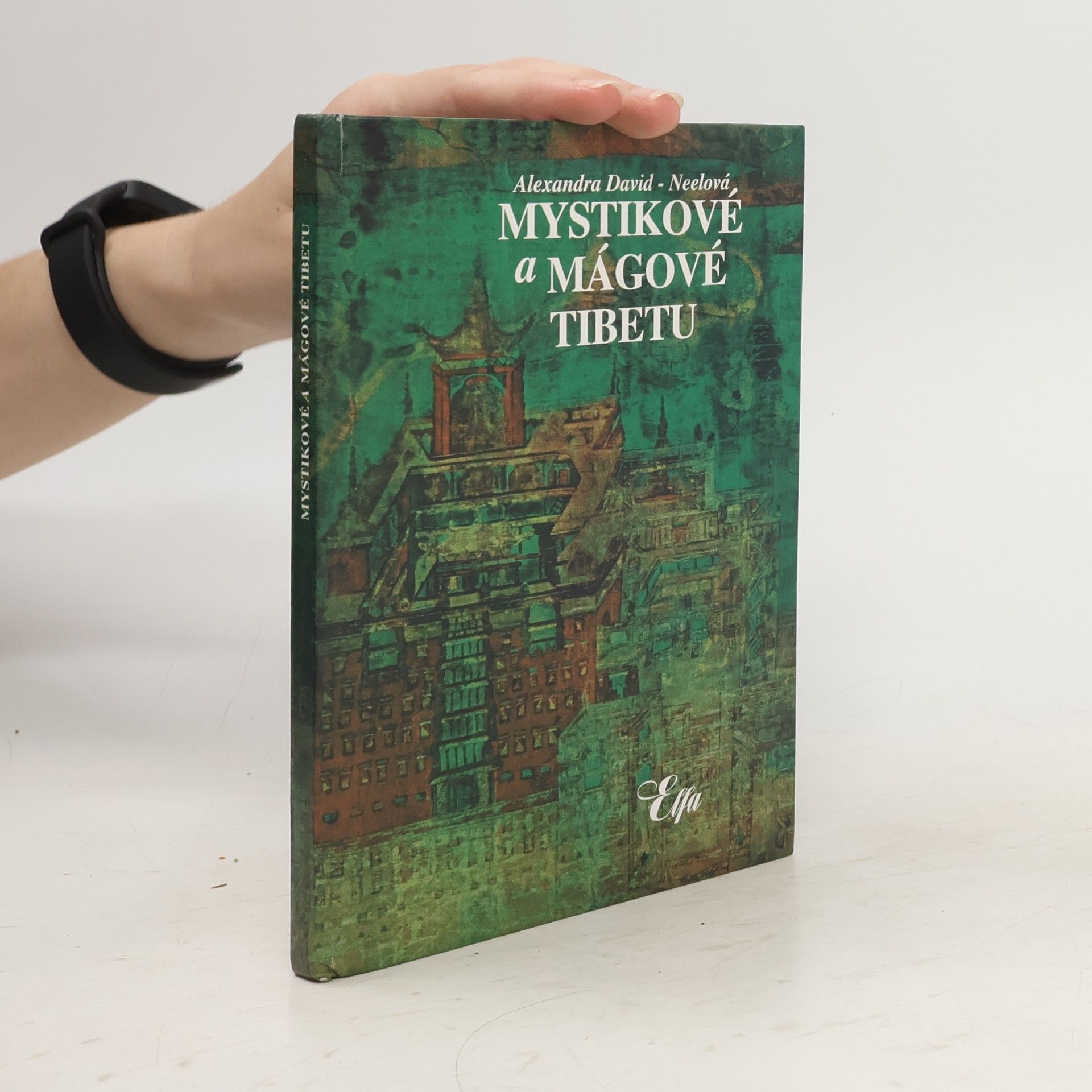 Alexandra David-Néel Mystikové a mágové Tibetu