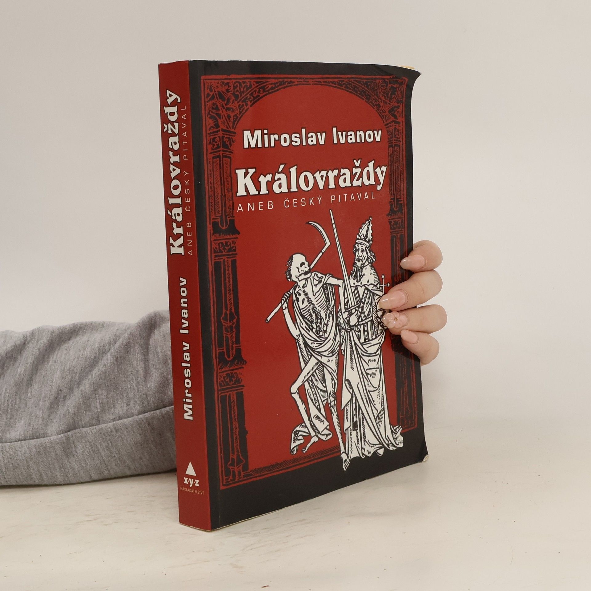 Miroslav Ivanov Královraždy aneb Český pitaval