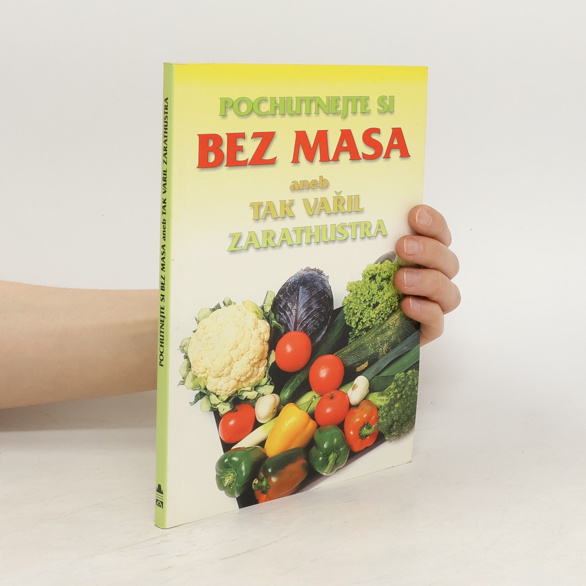 Jiří Pánek Pochutnejte si bez masa aneb tak vařil Zarathustra