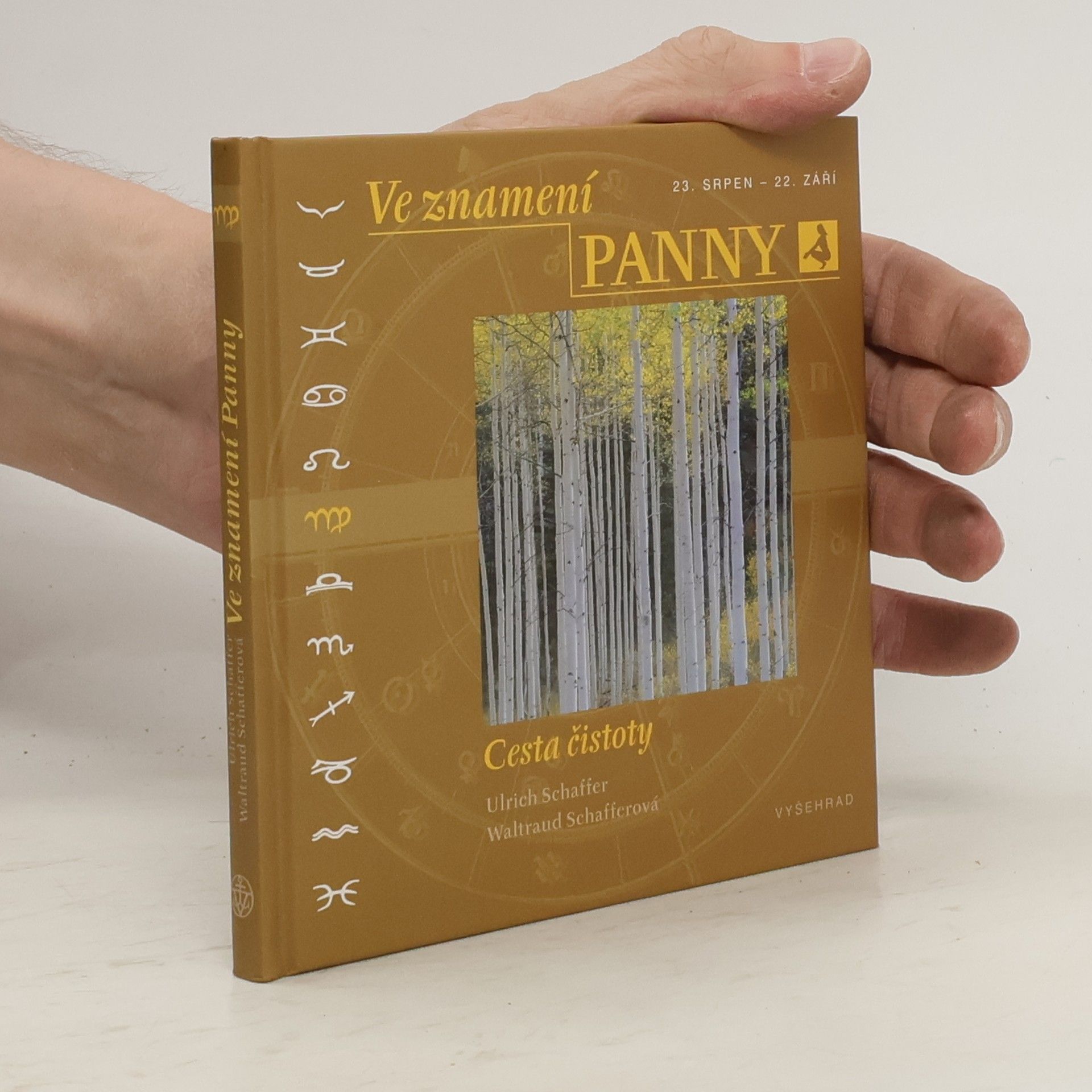 Ulrich Schaffer Ve znamení Panny : 23. srpen - 22. září : cesta čistoty