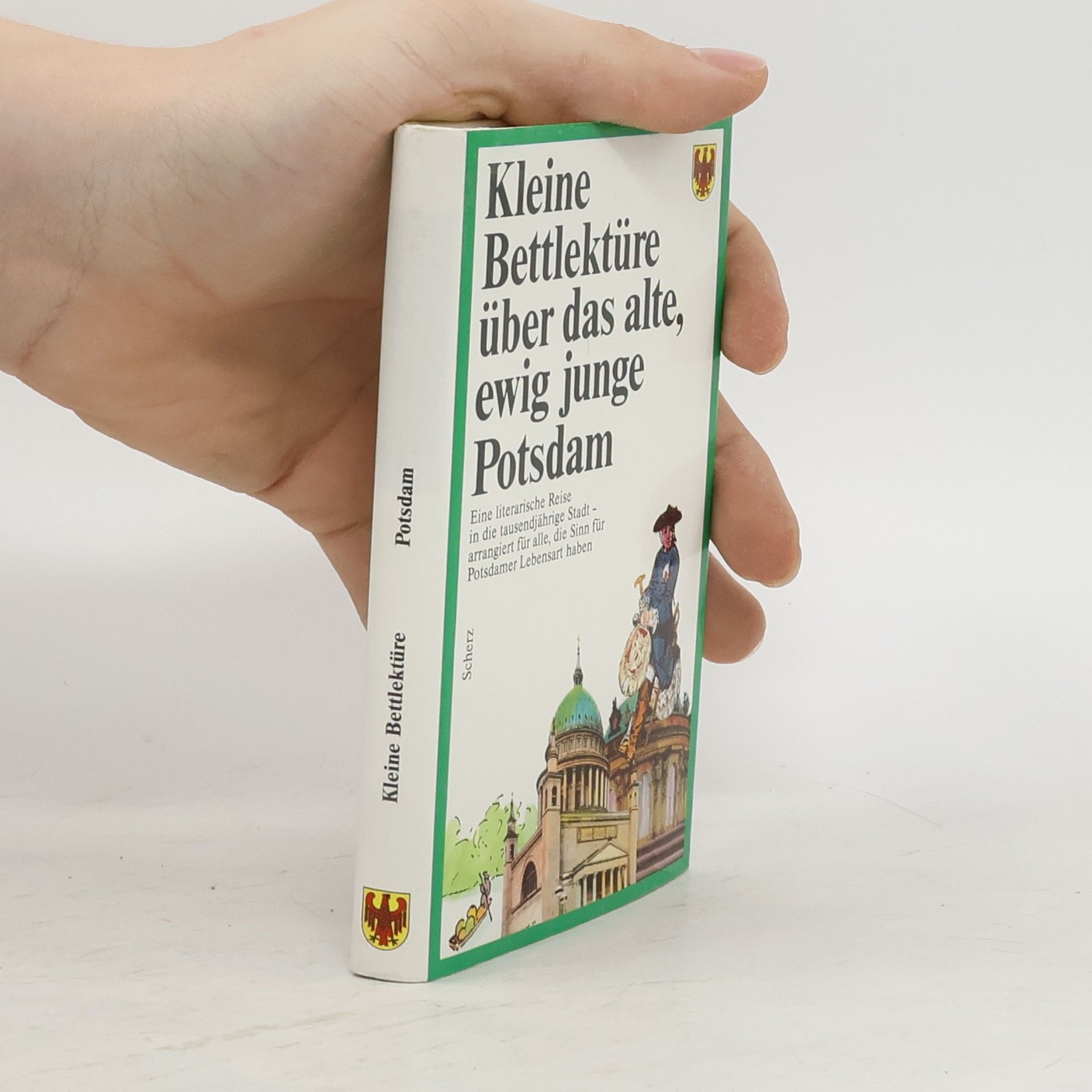 kolektiv Kleine Bettlektüre über das alte, ewig junge Potsdam