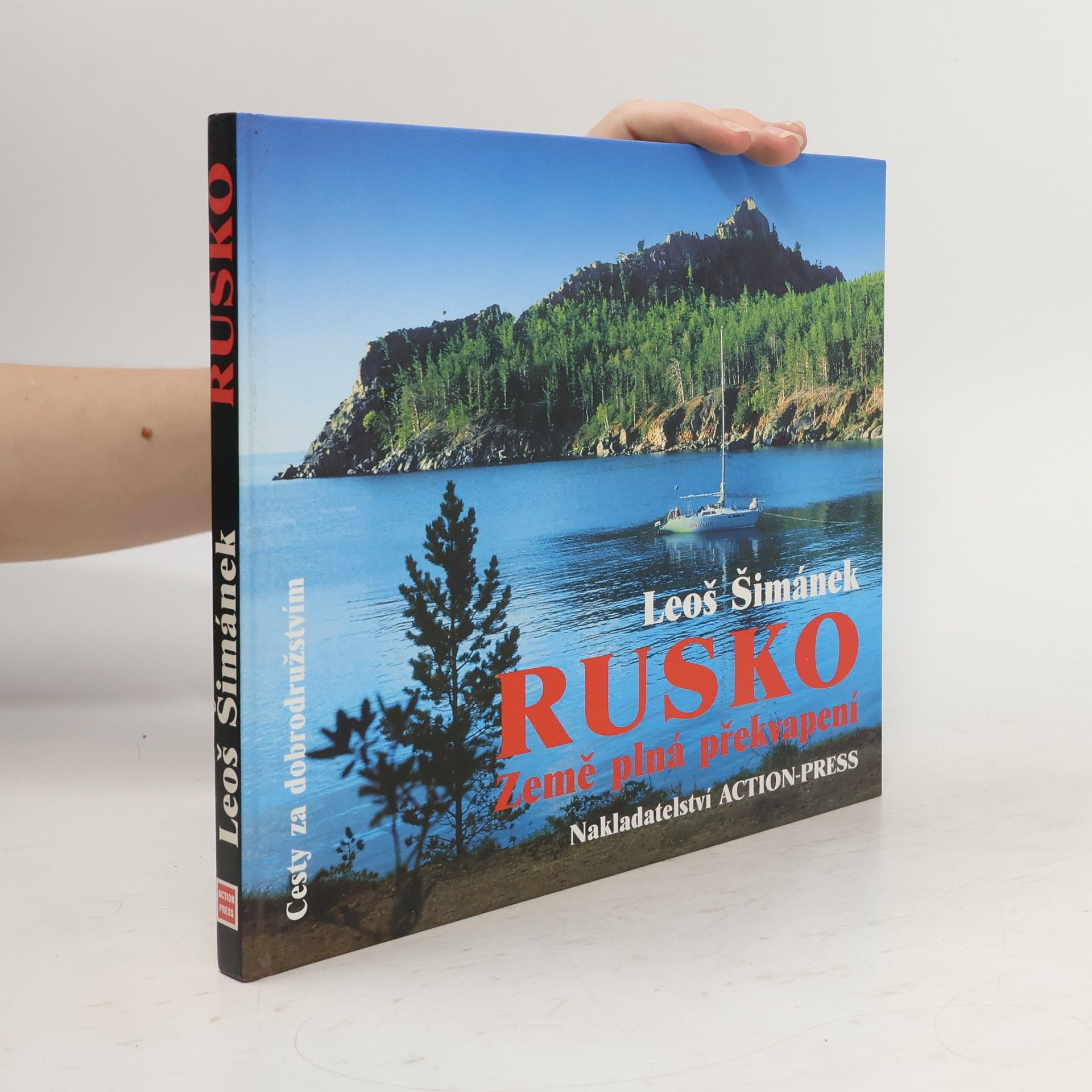 Leoš Šimánek Rusko-země plná překvapení : půl roku na dobrodružné cestě od Karpat až k Bajkalu, hledání přirozeného způsobu života a nedotčené : přírody