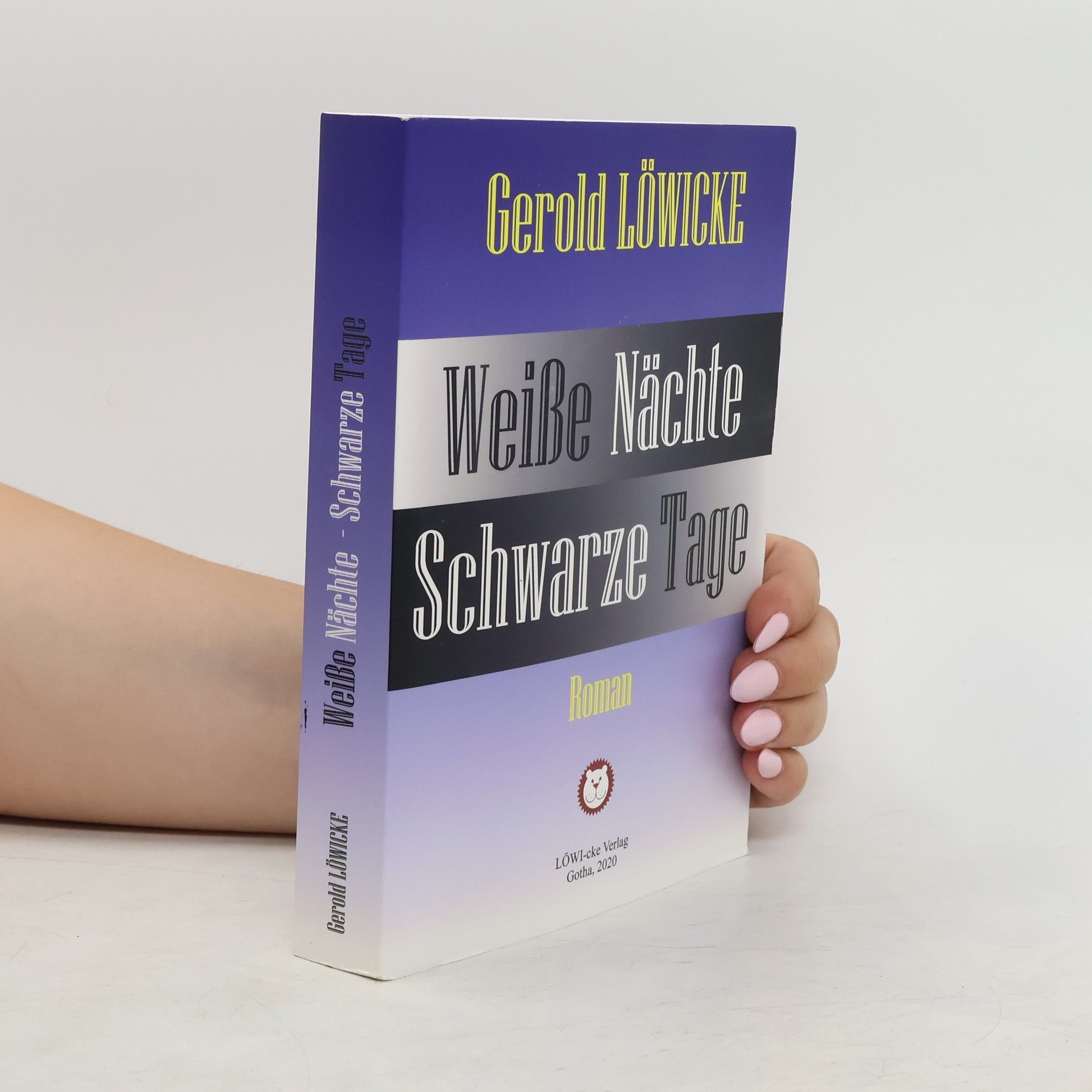 Gerold Löwicke Weiße Nächte, schwarze Tage