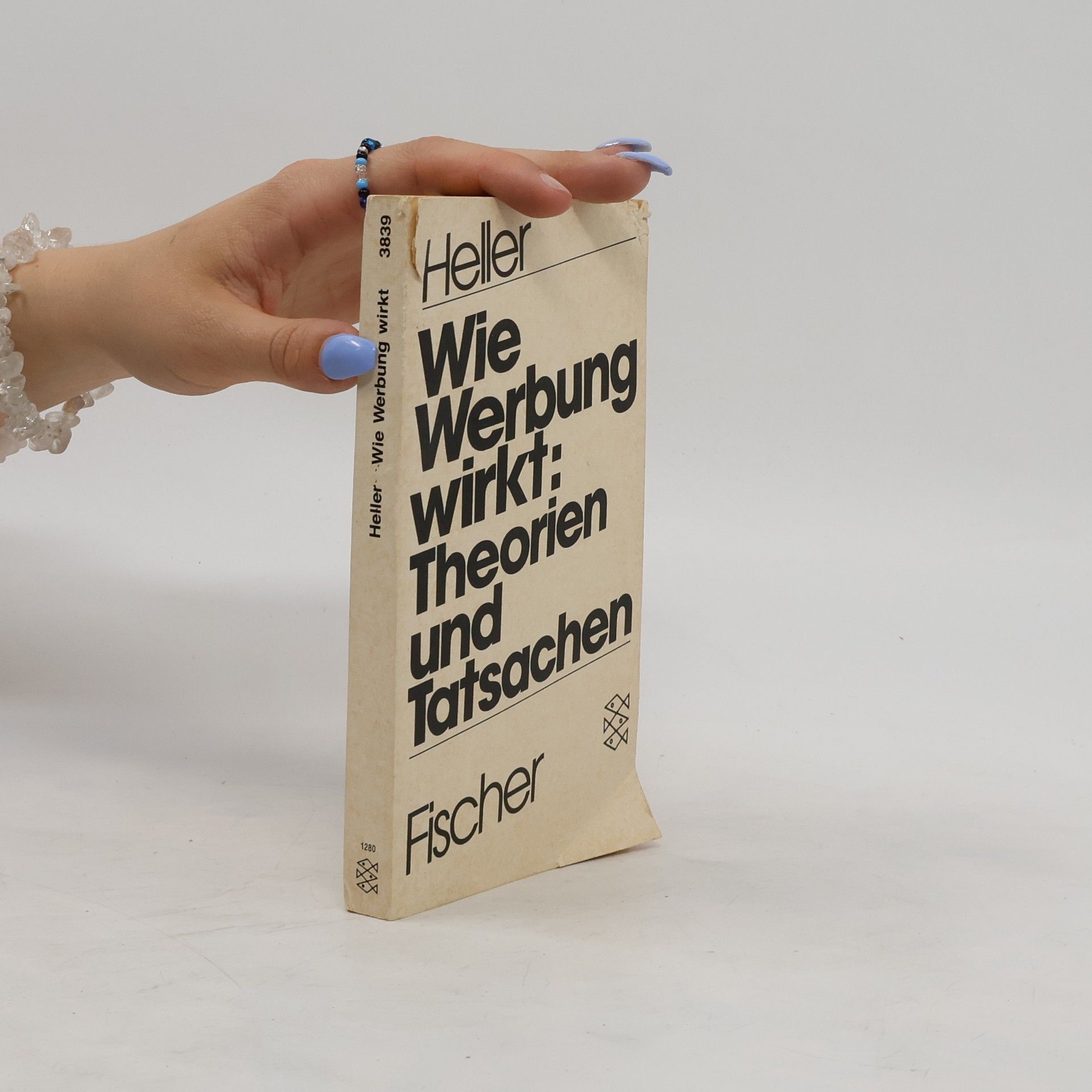 Eva Heller Wie Werbung wirkt: Theorien und Tatsachen