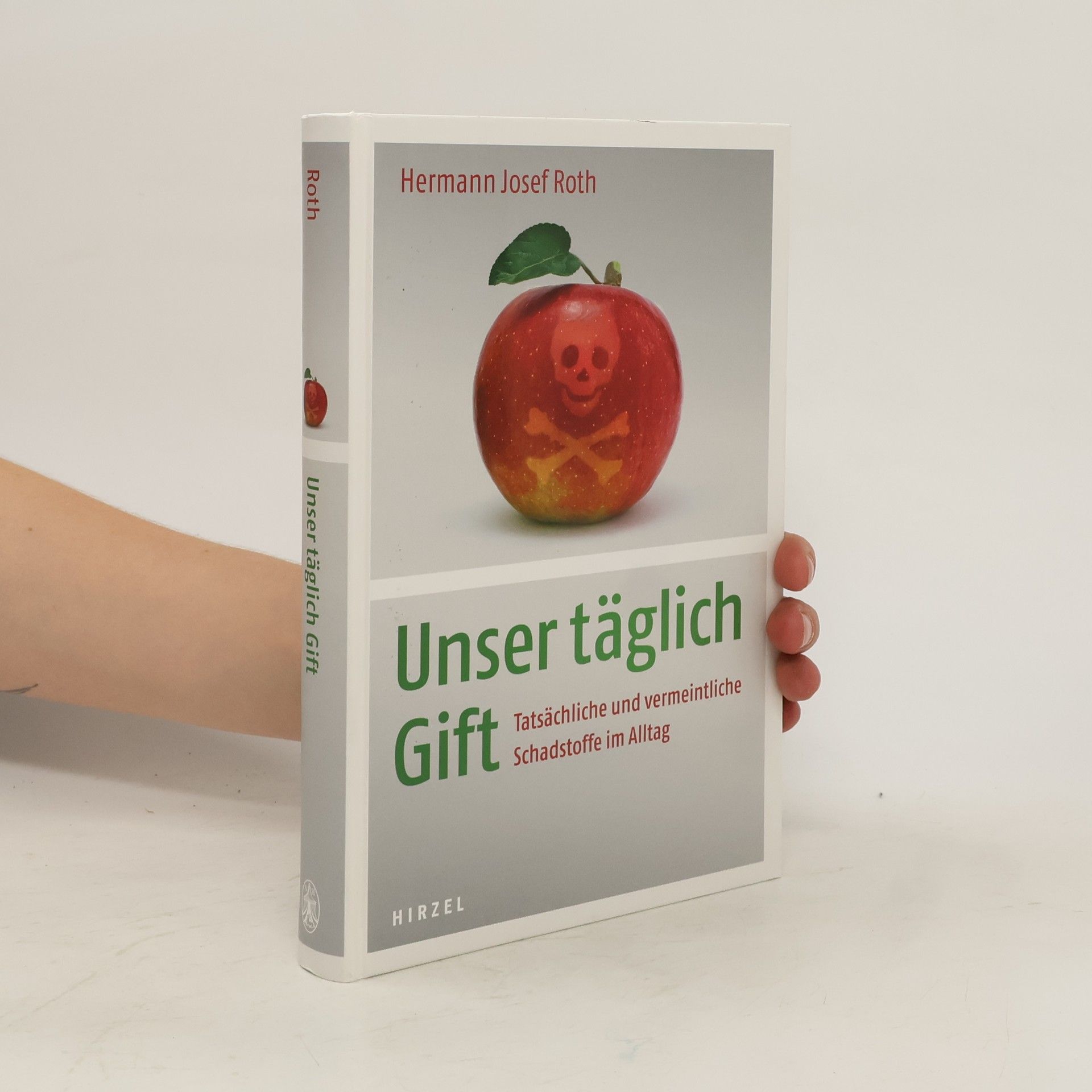 Hermann J. Roth Unser täglich Gift