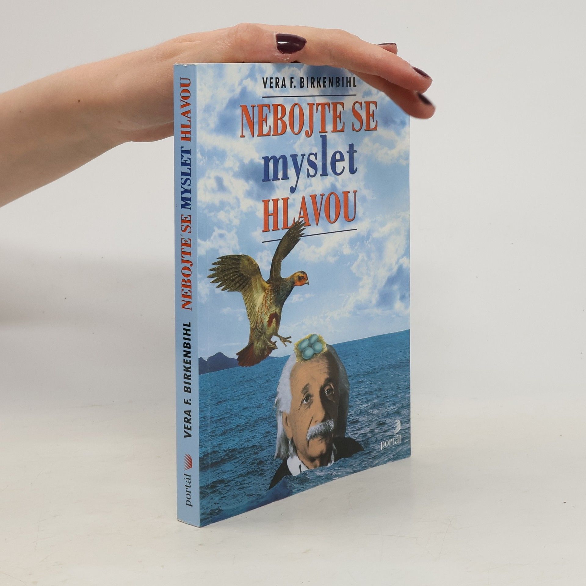 Vera F. Birkenbihl Nebojte se myslet hlavou