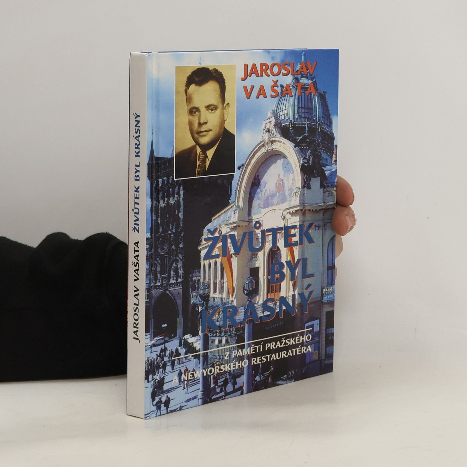 Jaroslav Vašata Živůtek byl krásný
