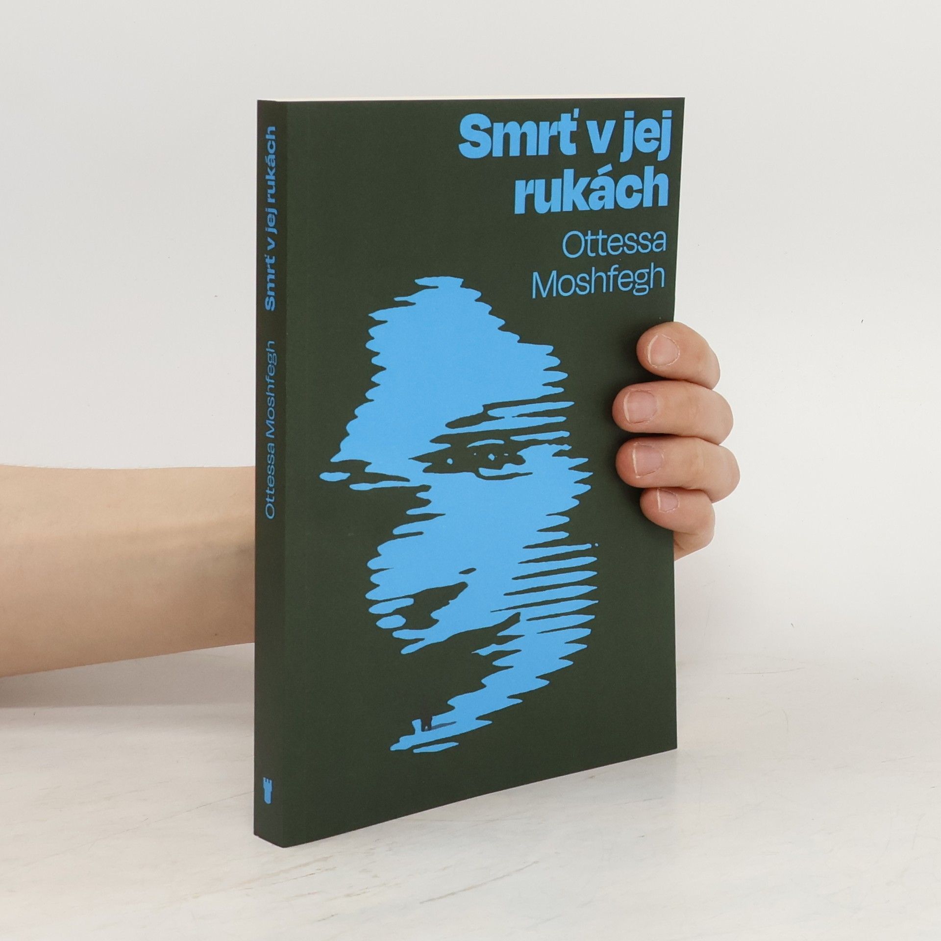 Ottessa Moshfegh Smrť v jej rukách