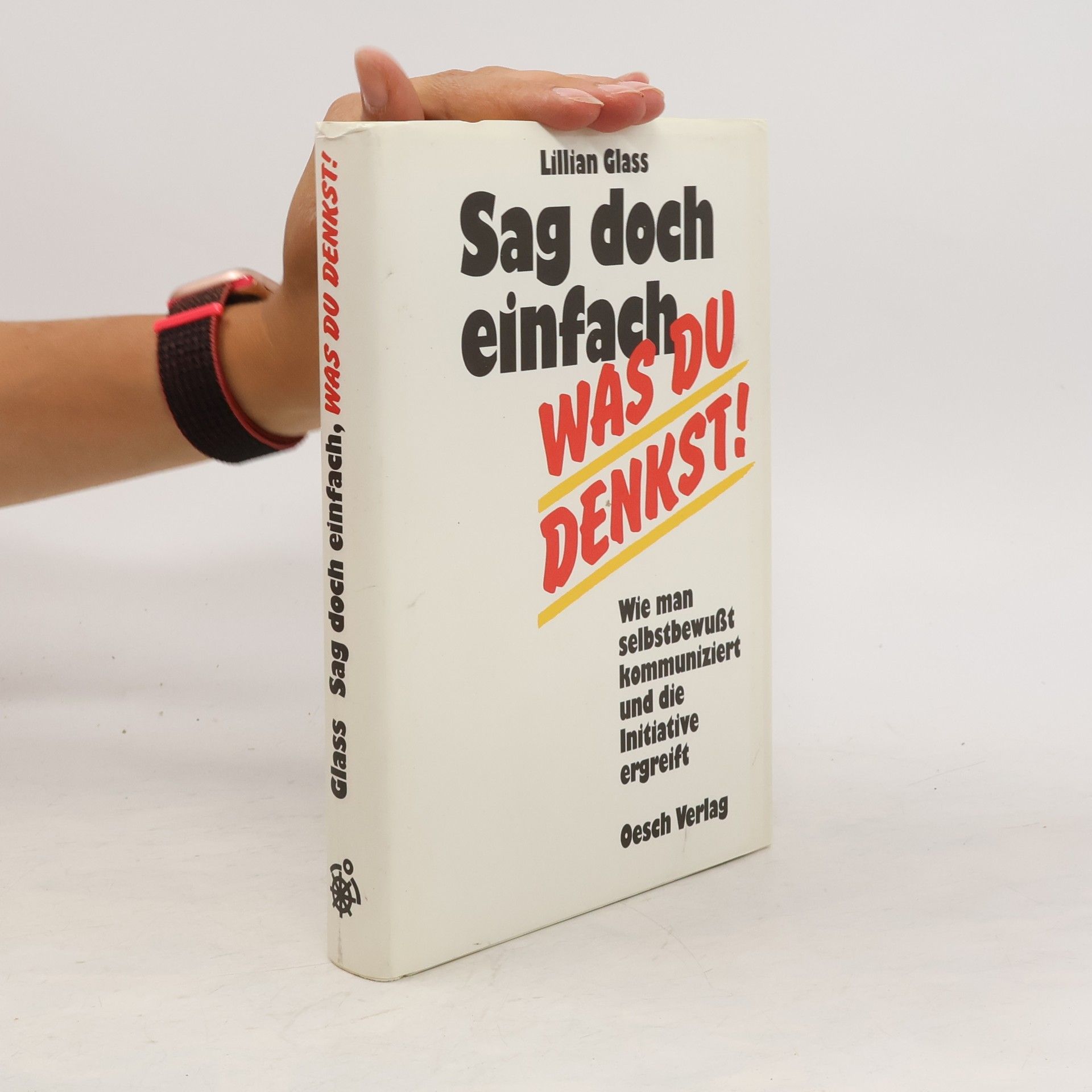Lillian Glass Sag doch einfach, was du denkst