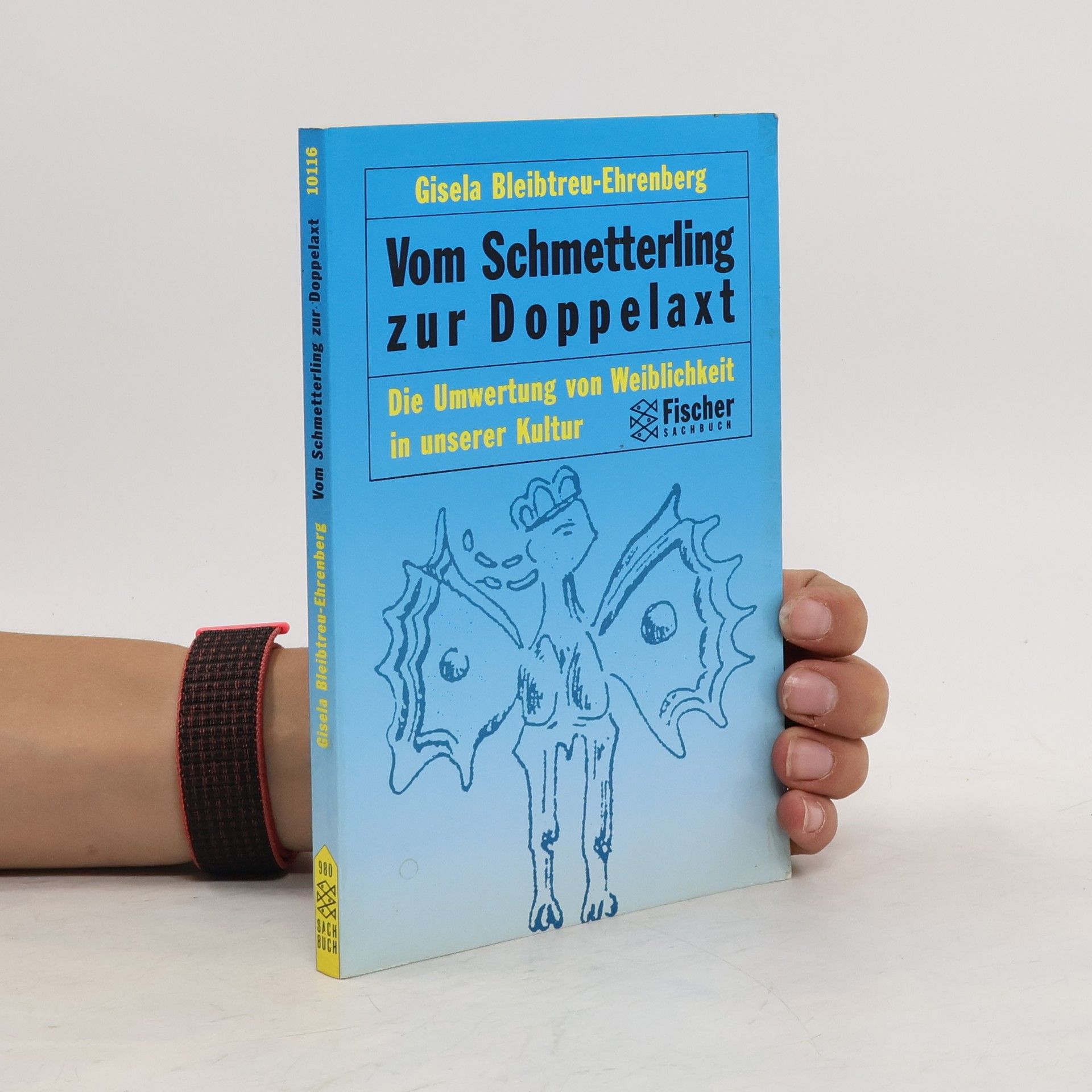 Gisela Bleibtreu Ehrenberg Vom Schmetterling zur Doppelaxt