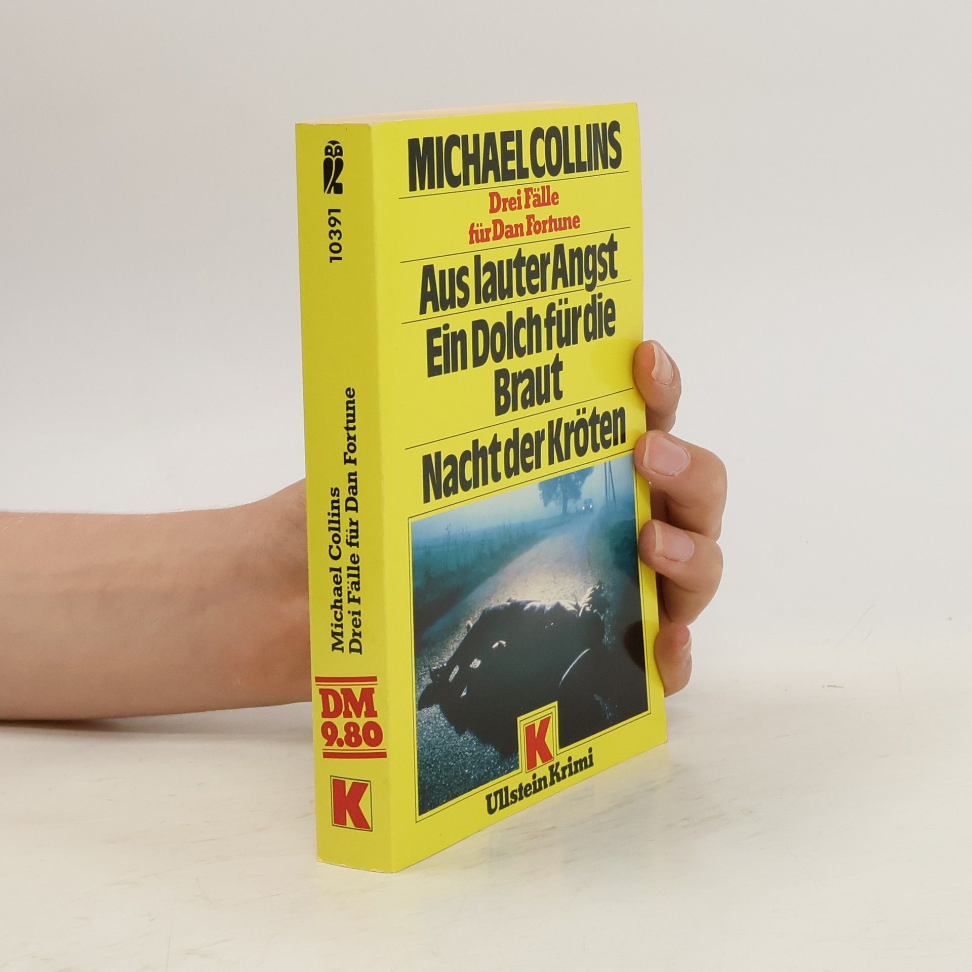 P. Michael Collins Drei Fälle für Dan Fortune. Aus lauter Angst. Ein Dolch für die Braut. Nacht der Kröten