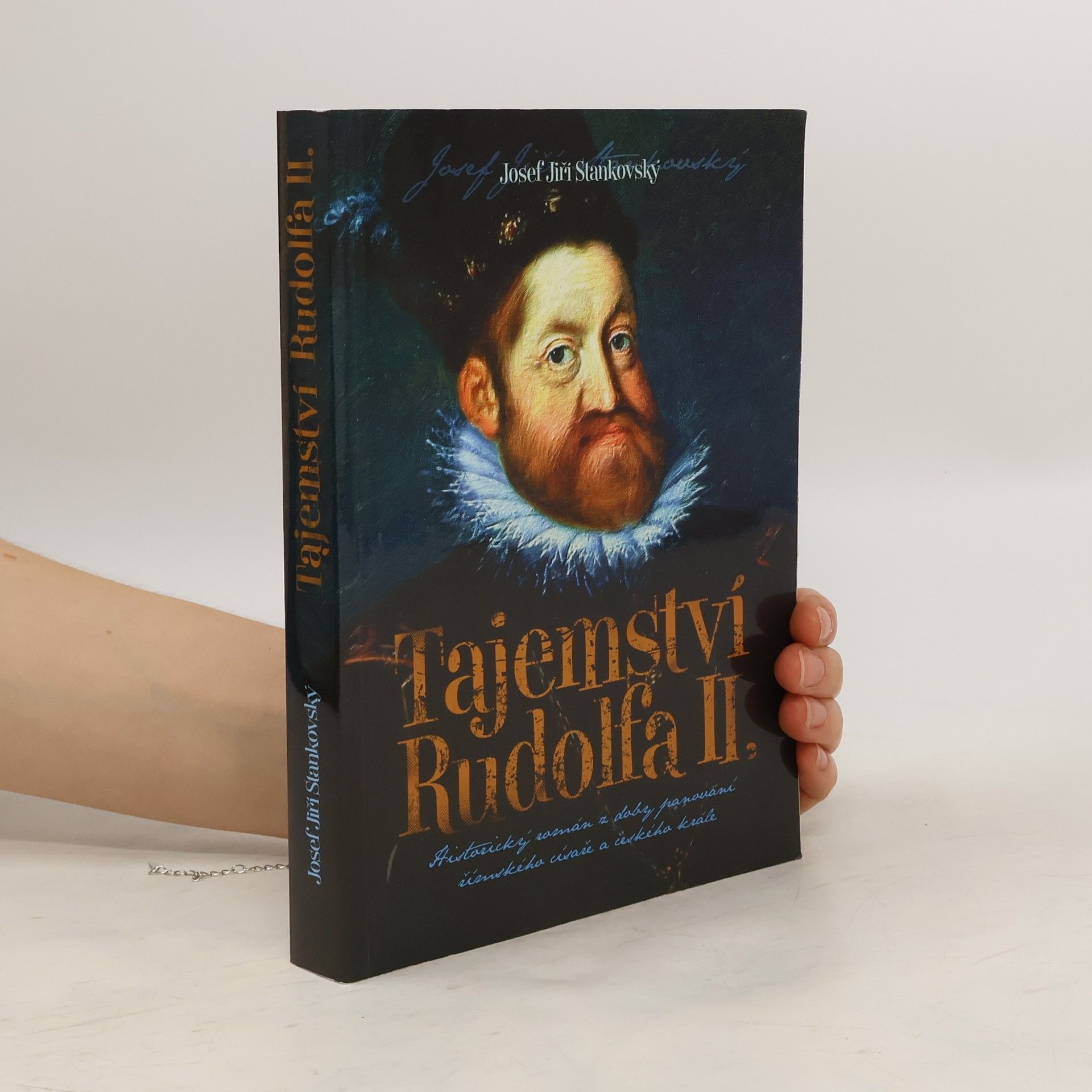 Josef Jiří Stankovský Tajemství Rudolfa II.