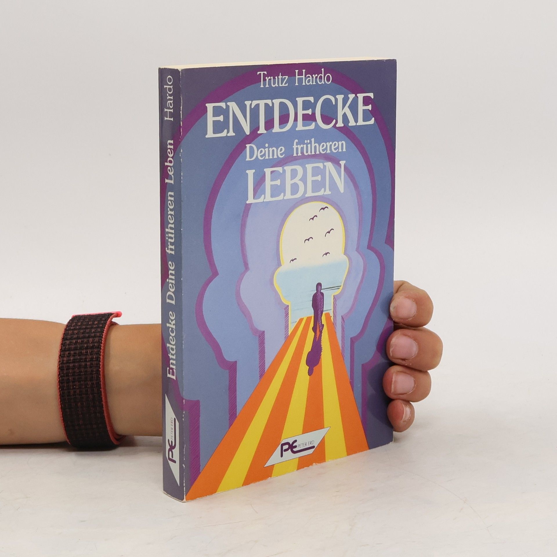 Trutz Hardo Entdecke deine früheren Leben