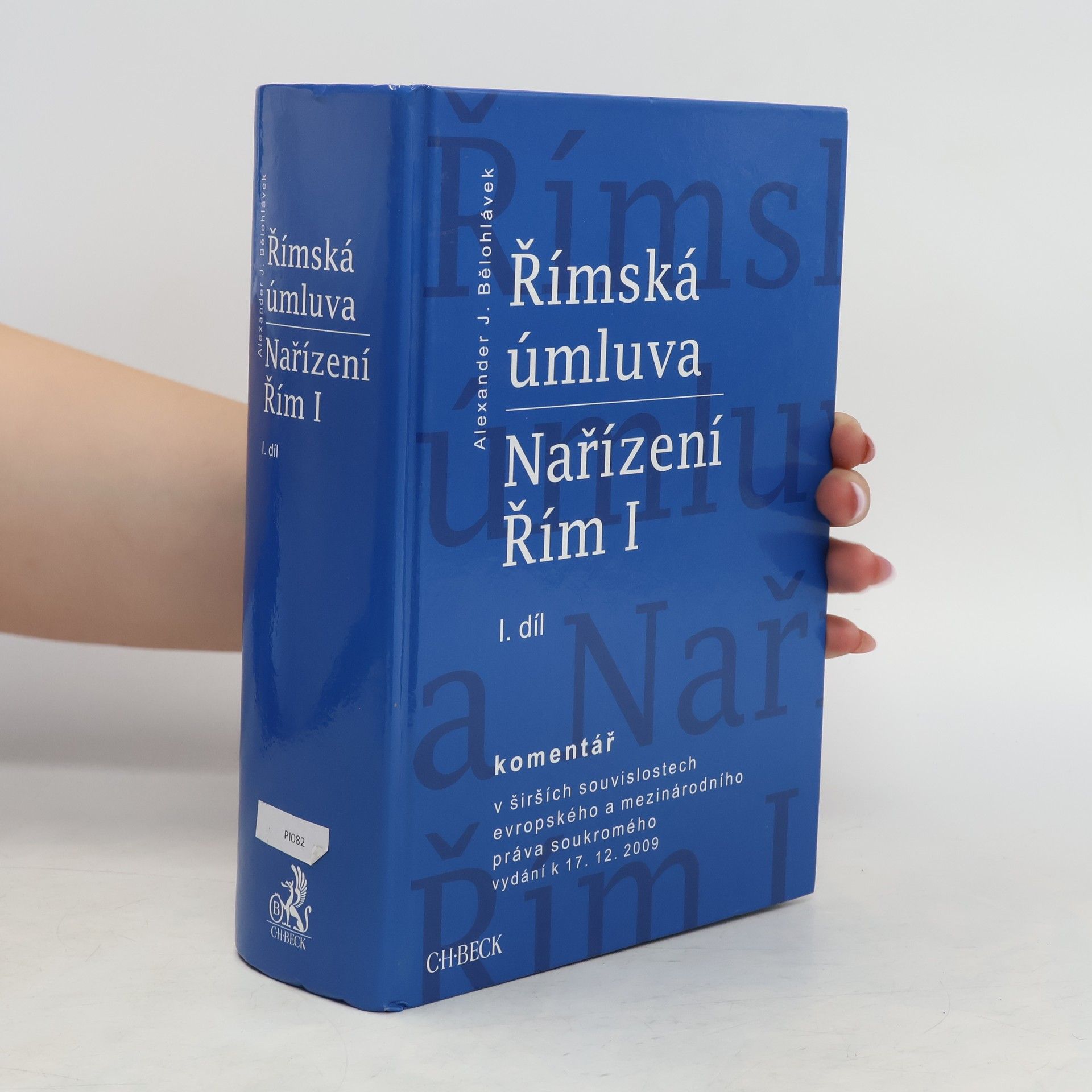 Alexander J. Bělohlávek Římská úmluva a Nařízení Řím I