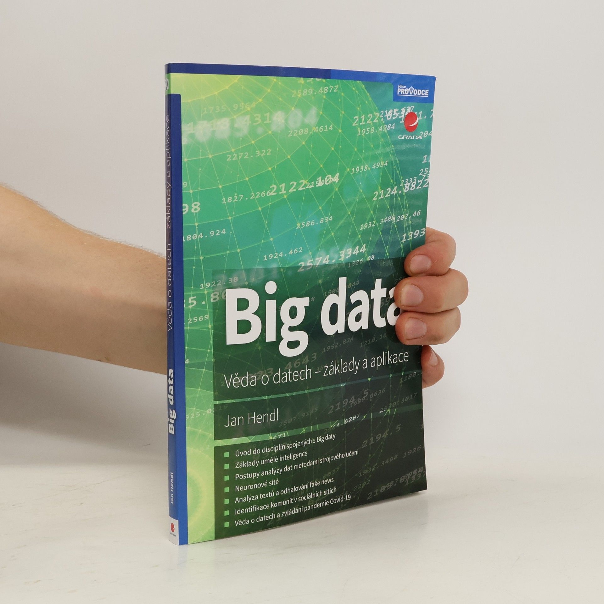 Jan Hendl Big data. Věda o datech - základy a aplikace