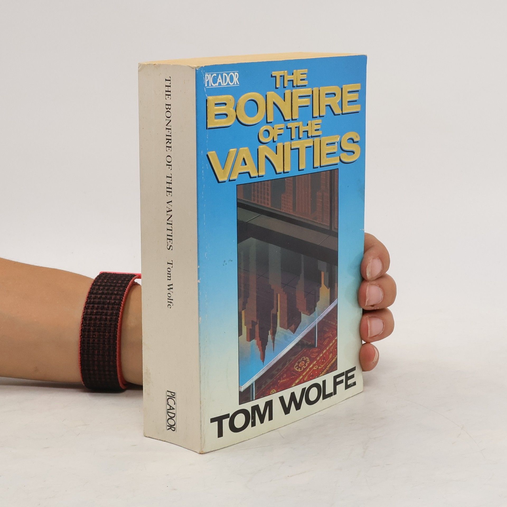 Tom Wolfe The bonfire of the vanities.
