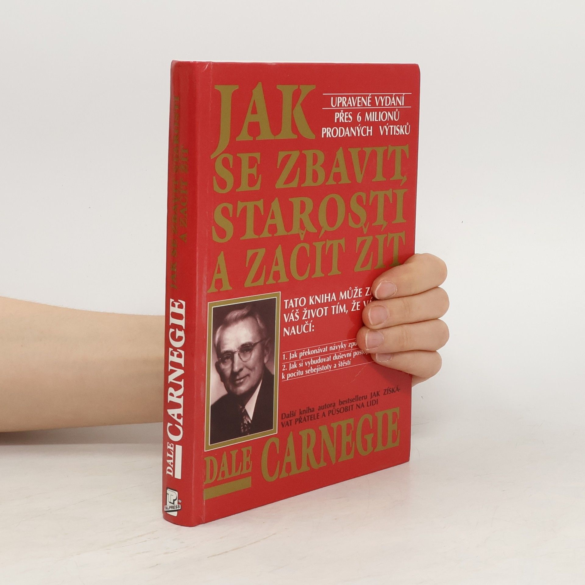 Dale Carnegie Jak se zbavit starostí a začít žít