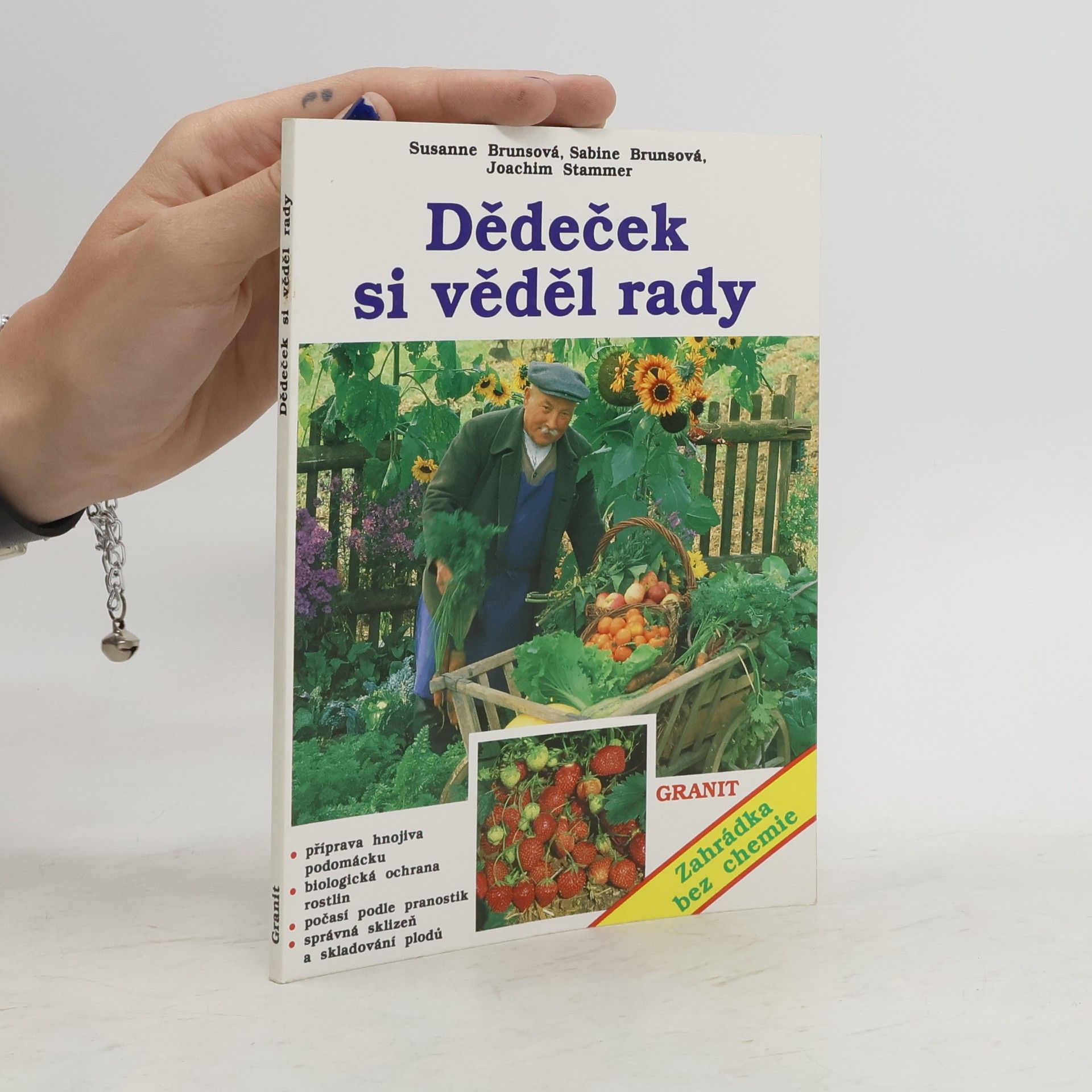 Annelore Bruns Dědeček si věděl rady. Zahrádka bez chemie