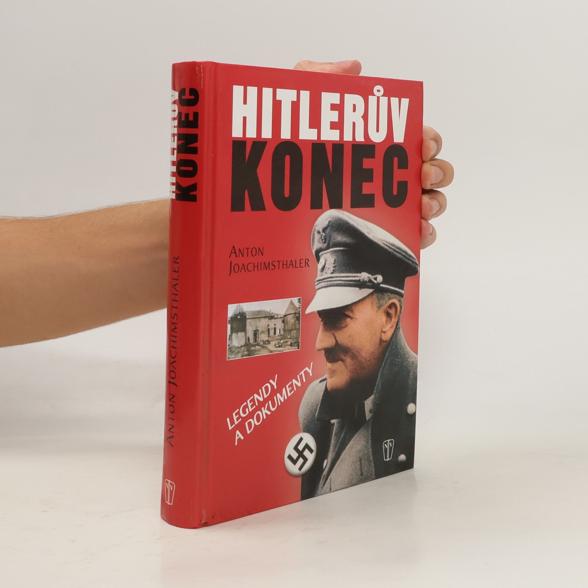 Anton Joachimsthaler Hitlerův konec