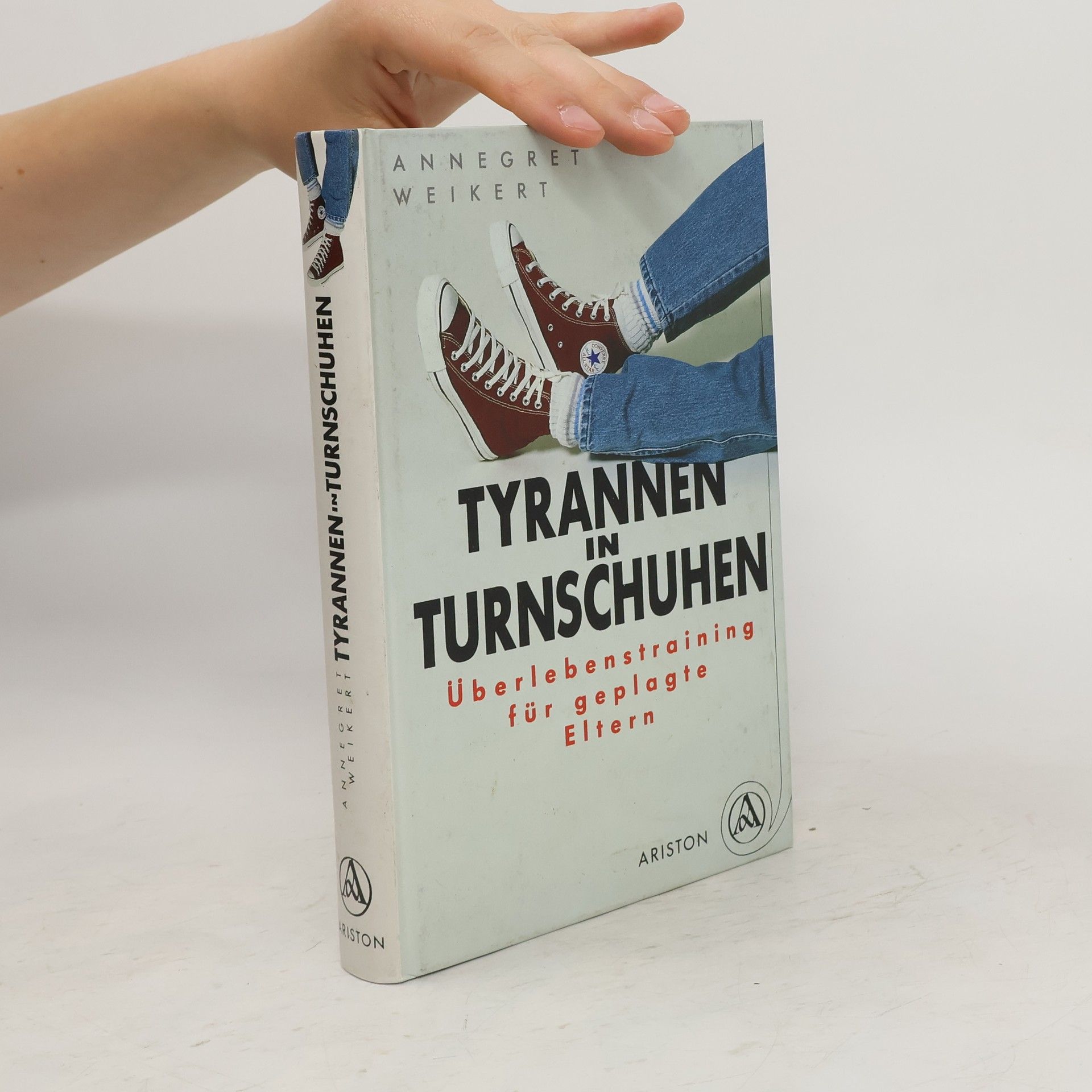 Annegret Weikert Tyrannen in Turnschuhen