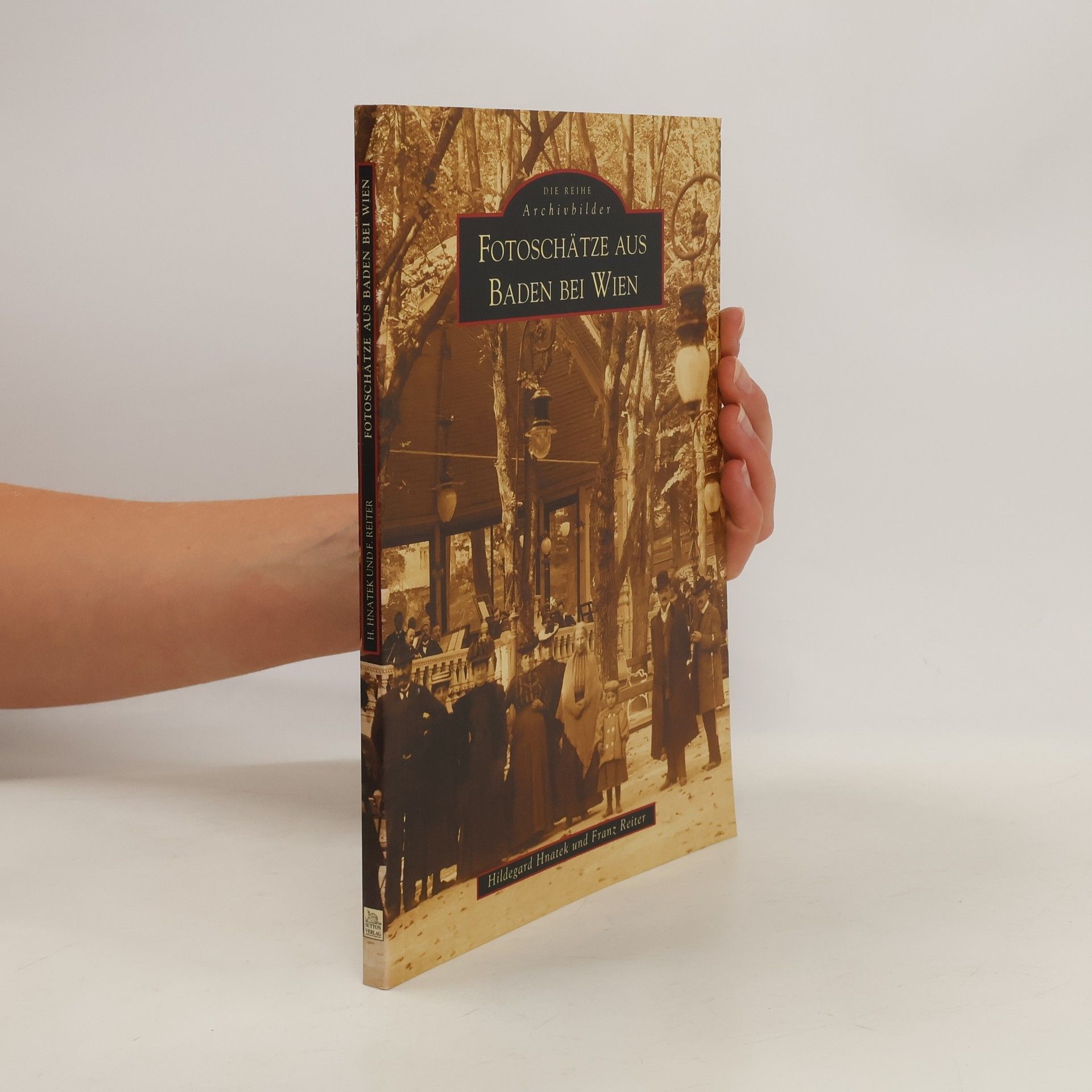 Hildegard Hnatek Fotoschätze aus Baden bei Wien