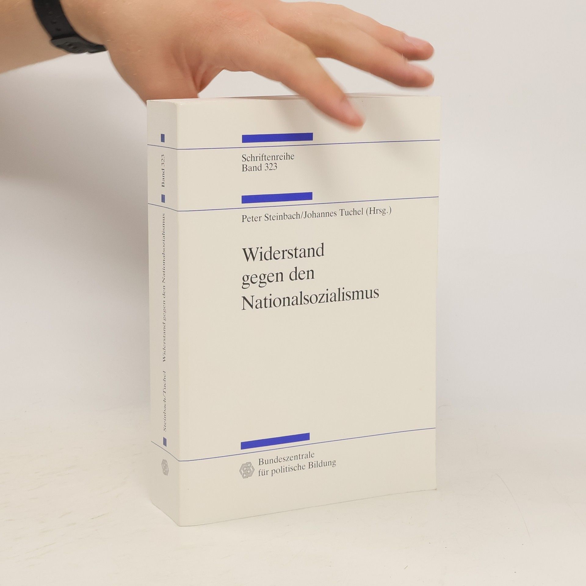 Peter Steinbach Widerstand gegen den Nationalsozialismus