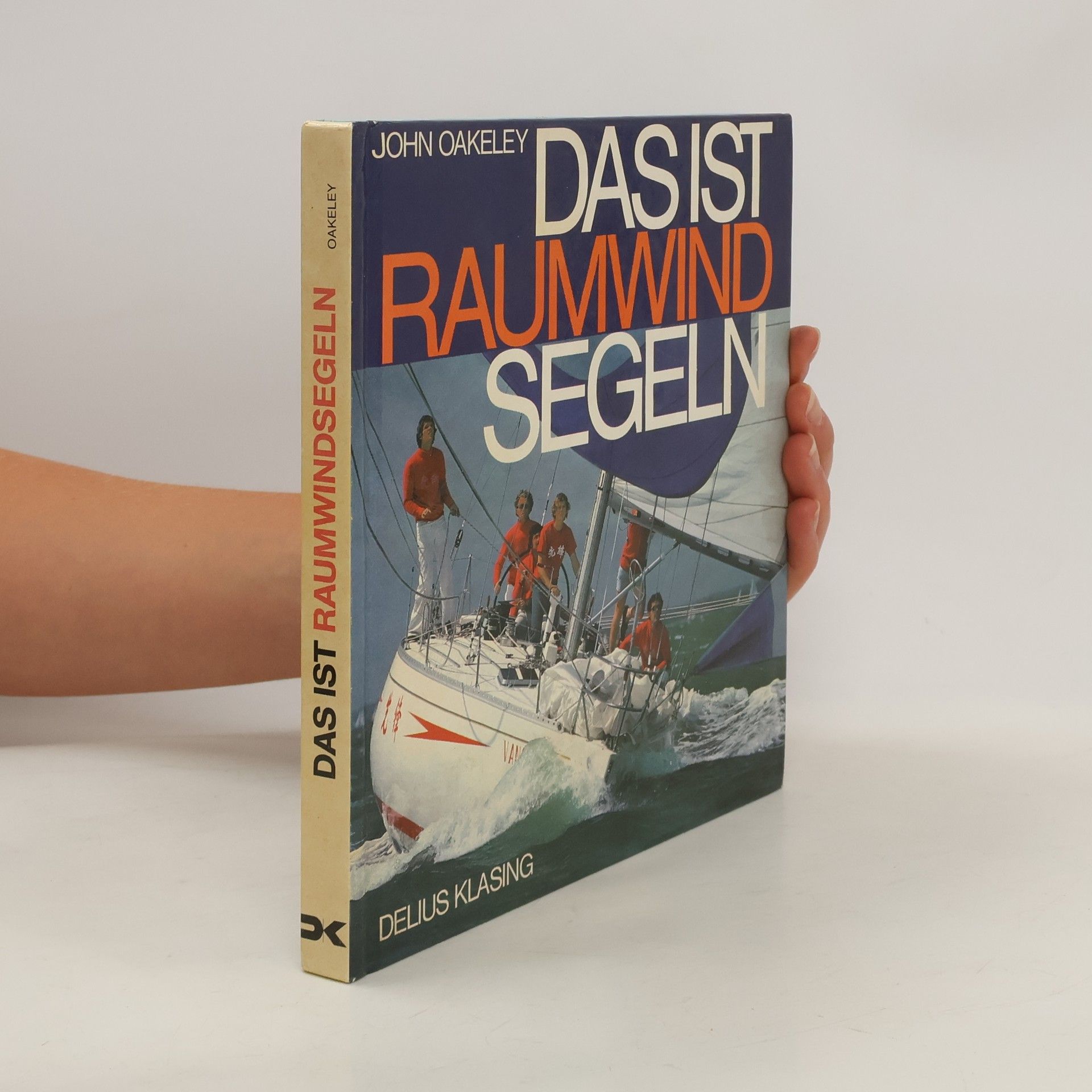 John D. A. Oakeley Das ist Raumwindsegeln