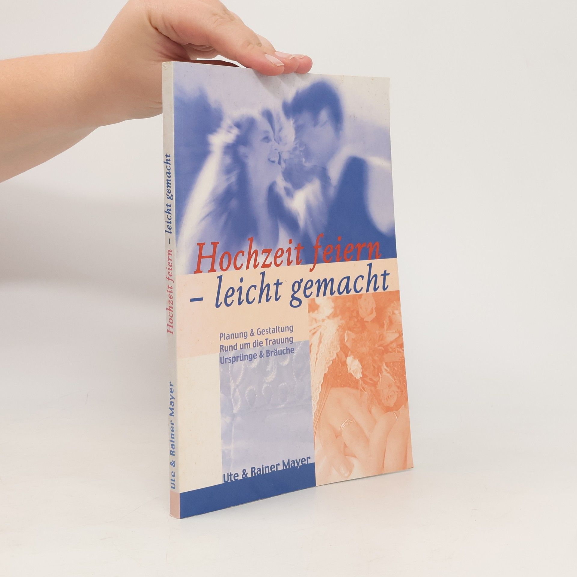 Ute Mayer Hochzeit feiern - leicht gemacht