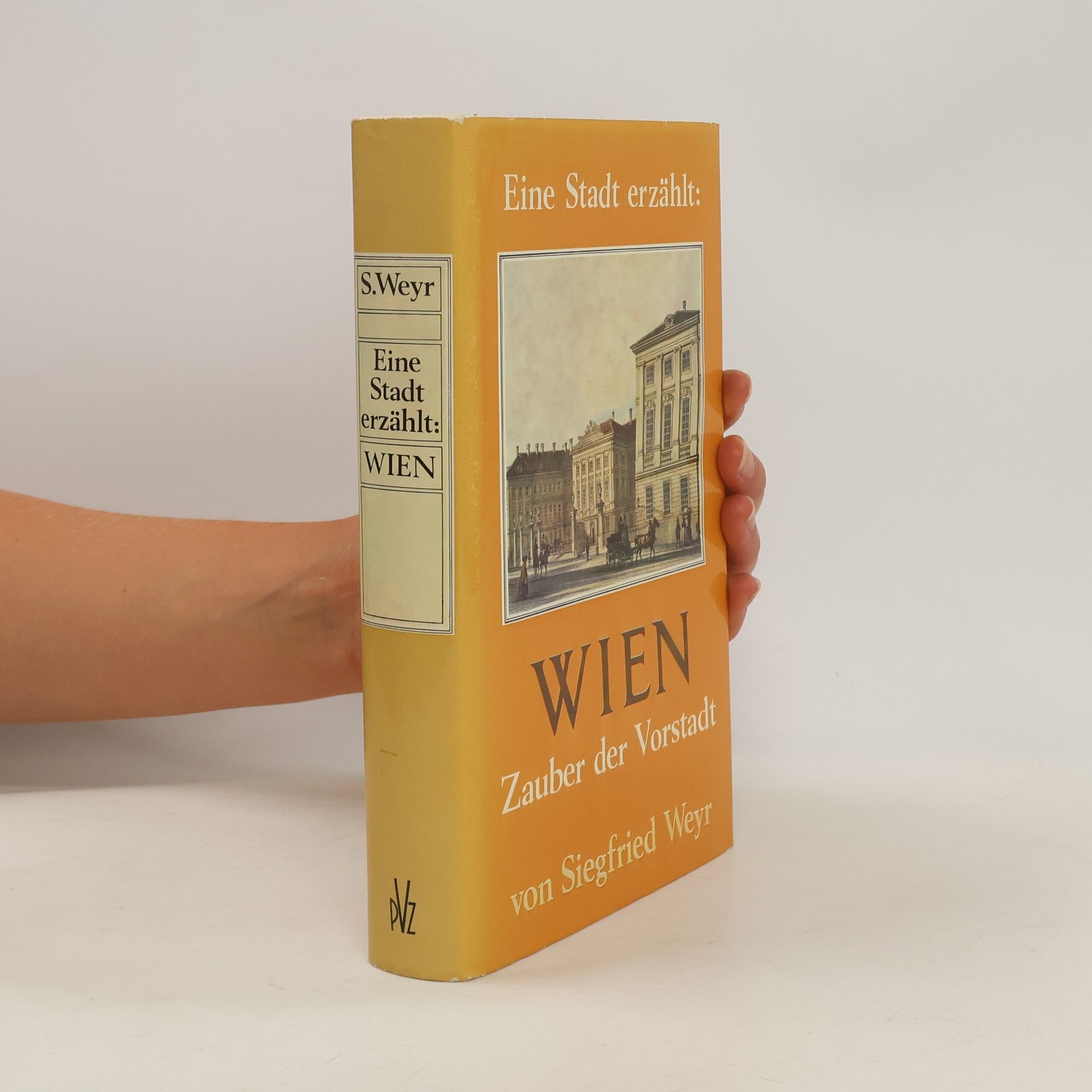 Siegfried Weyr Eine Stadt erzählt. Wien