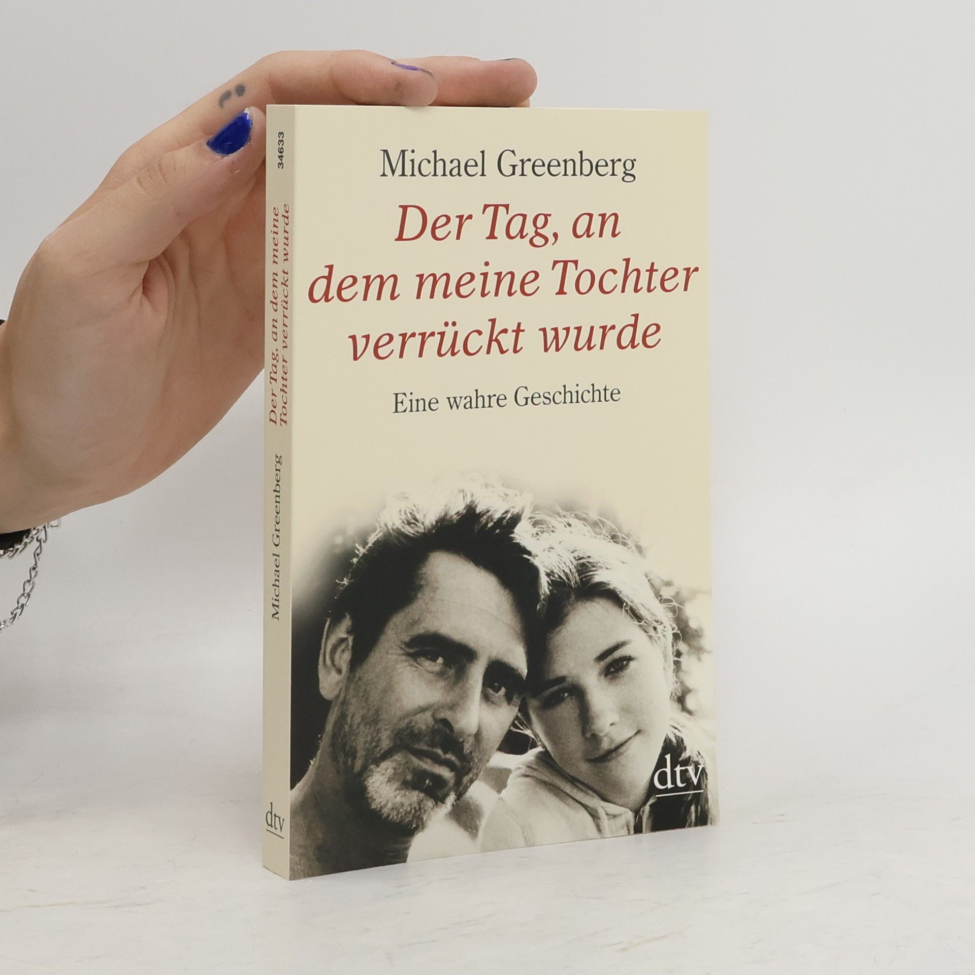 Michael Greenberg Der Tag, an dem meine Tochter verrückt wurde