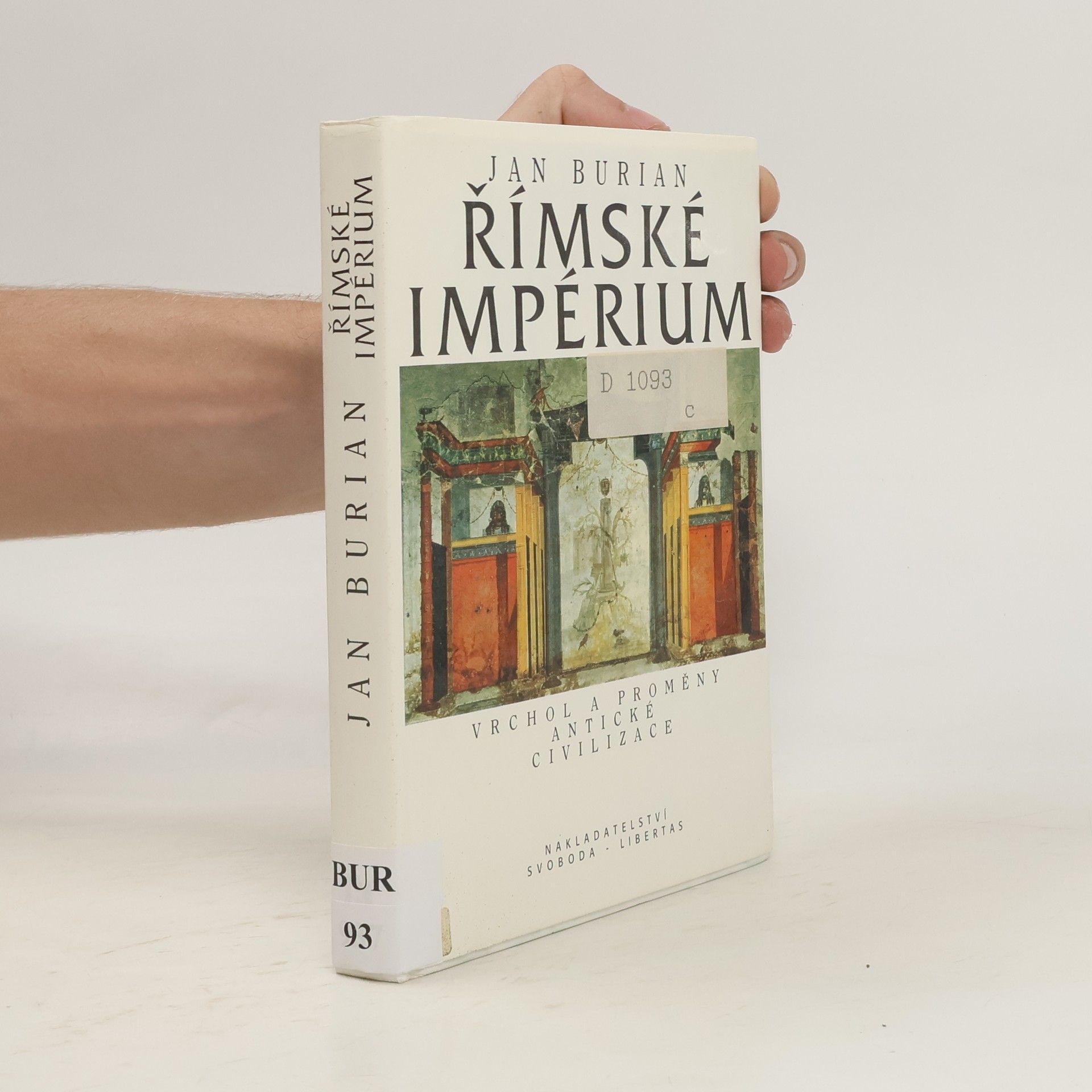 Jan Burian Římské impérium: Vrchol a proměny antické civilizace