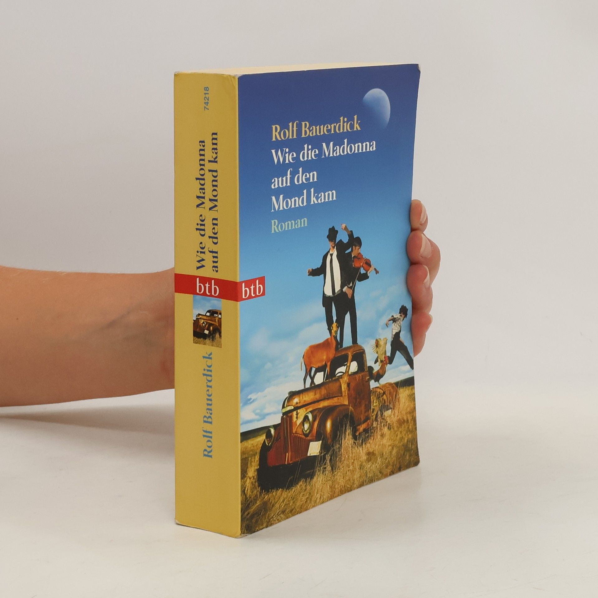 Rolf Bauerdick Wie die Madonna auf den Mond kam. The Madonna on the Moon, Deutsche Ausgabe
