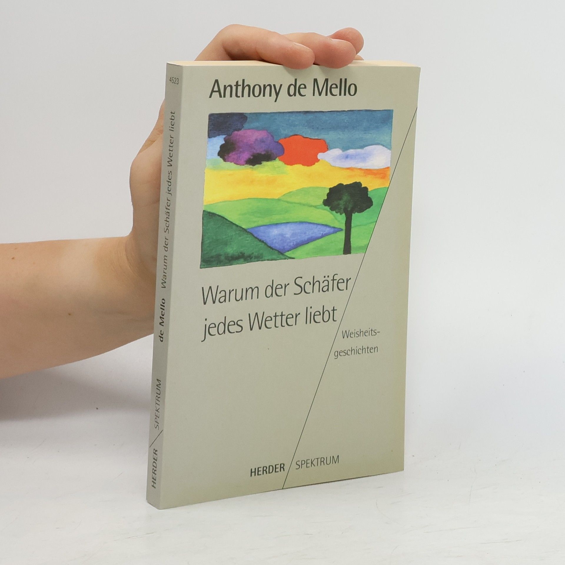 Anthony De Mello Warum der Schäfer jedes Wetter liebt
