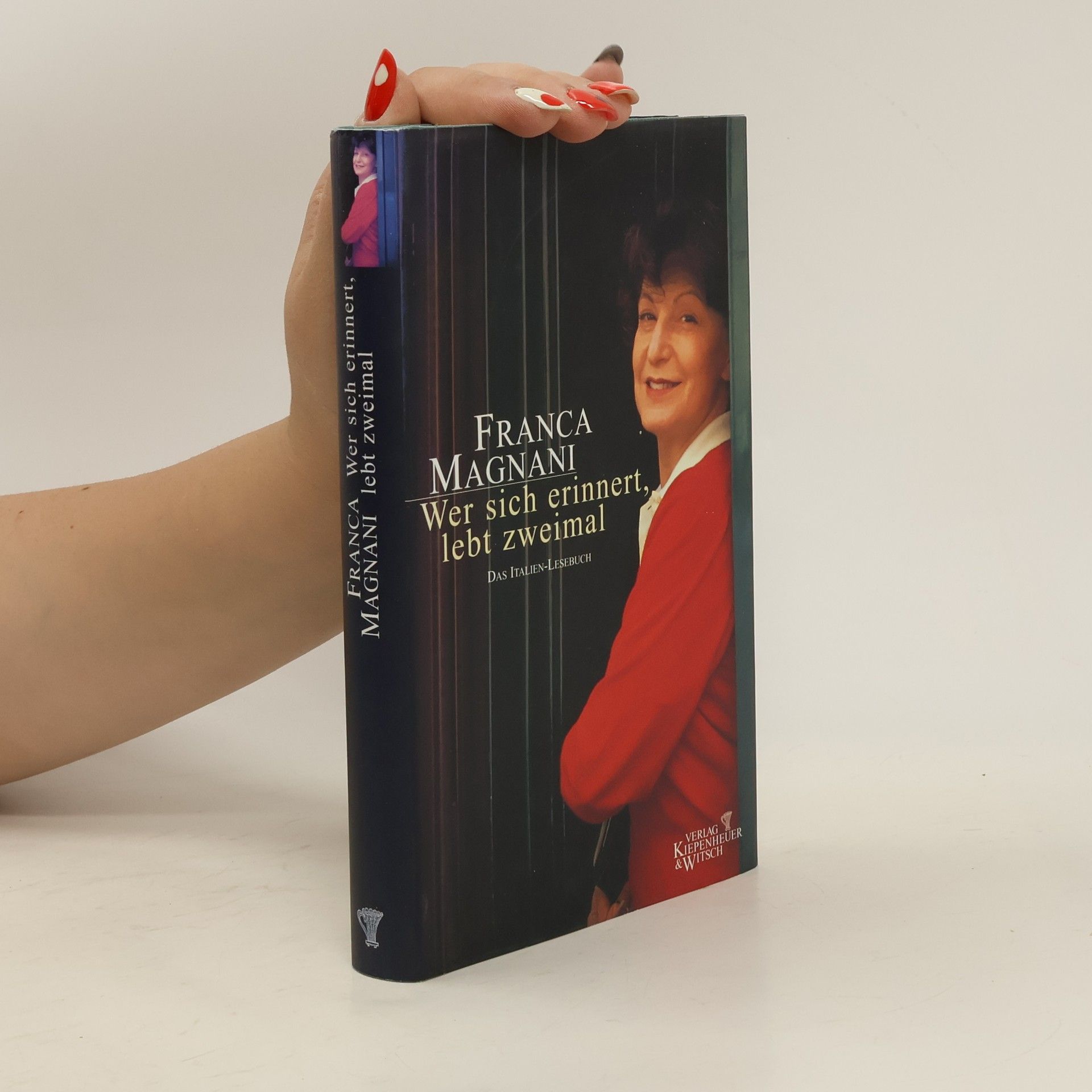 Franca Magnani Wer sich erinnert, lebt zweimal