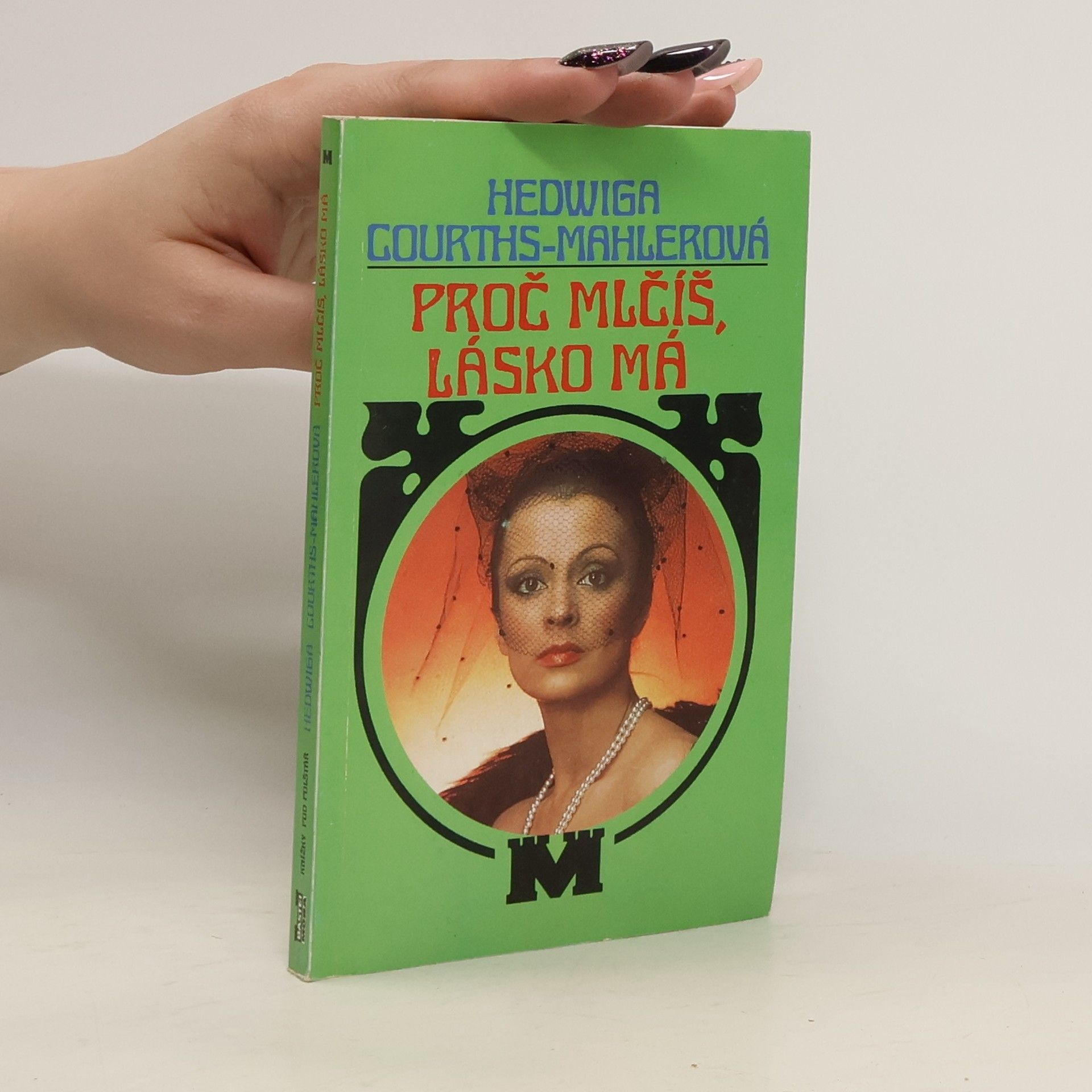 Hedwiga Courths-Mahler Proč mlčíš, lásko má