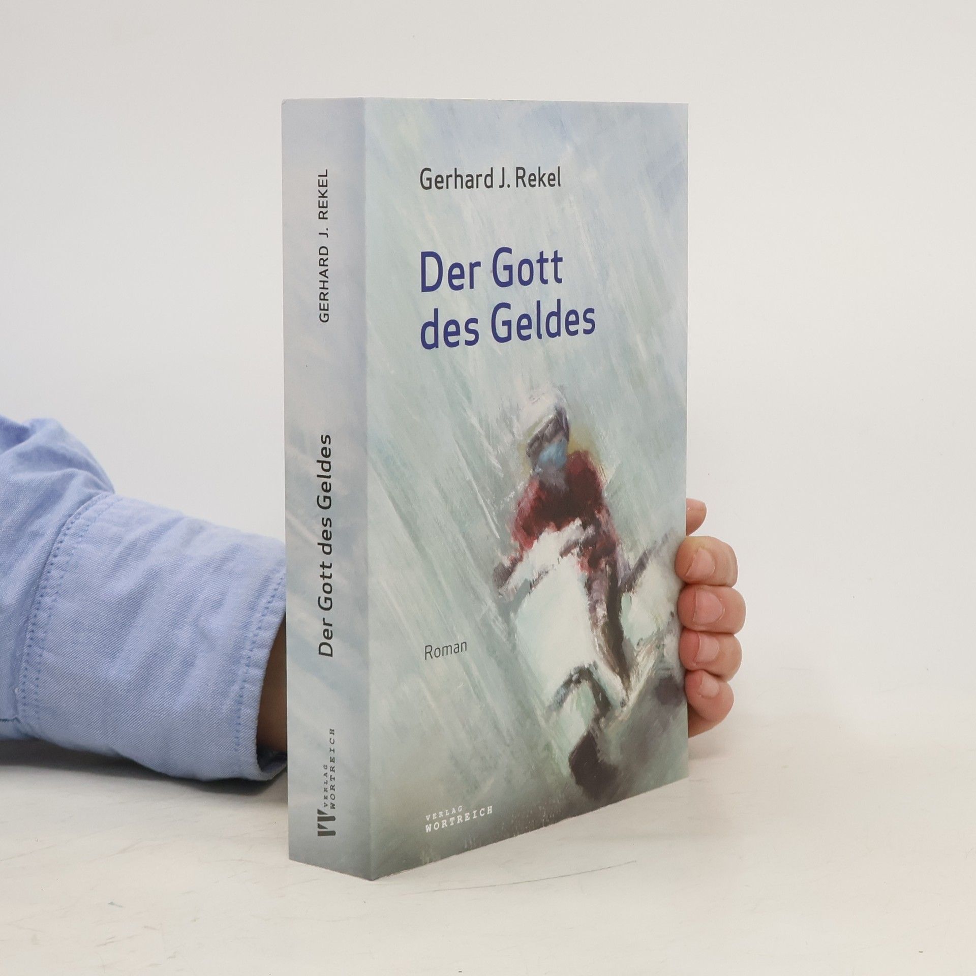Gerhard J. Rekel Der Gott des Geldes